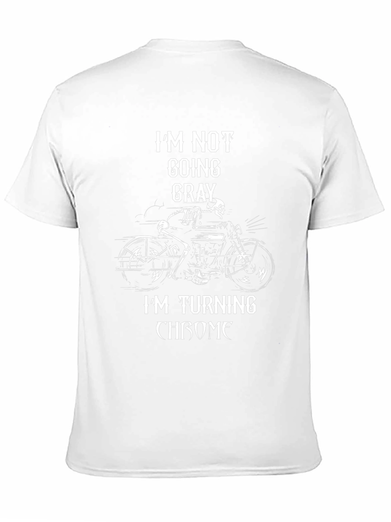 I'm Not Going Gray Motorcycle T-Shirt - 11