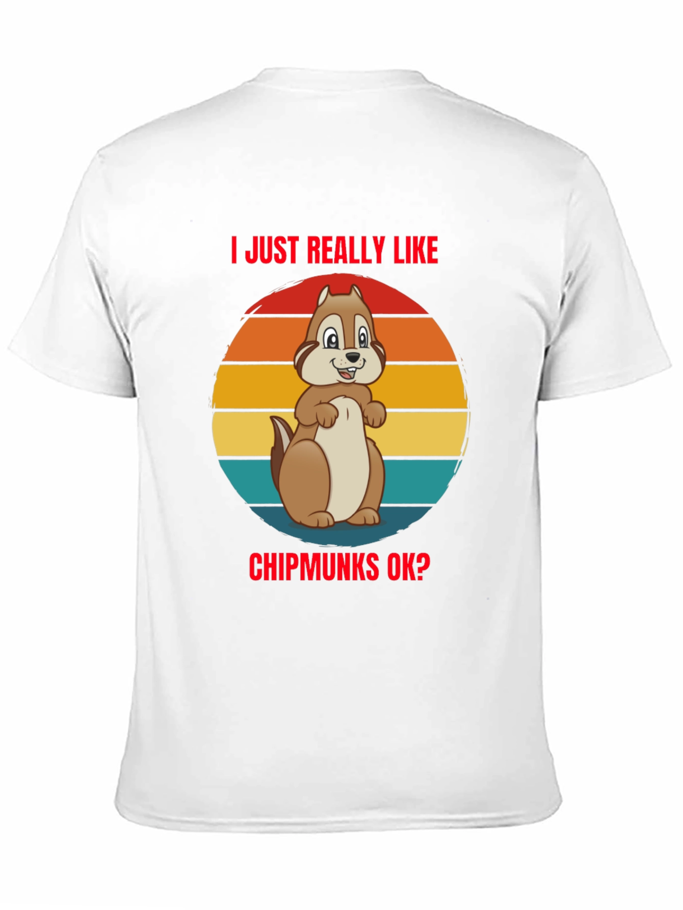 Black I Just Really Like Chipmunks OK? T-Shirt view 11