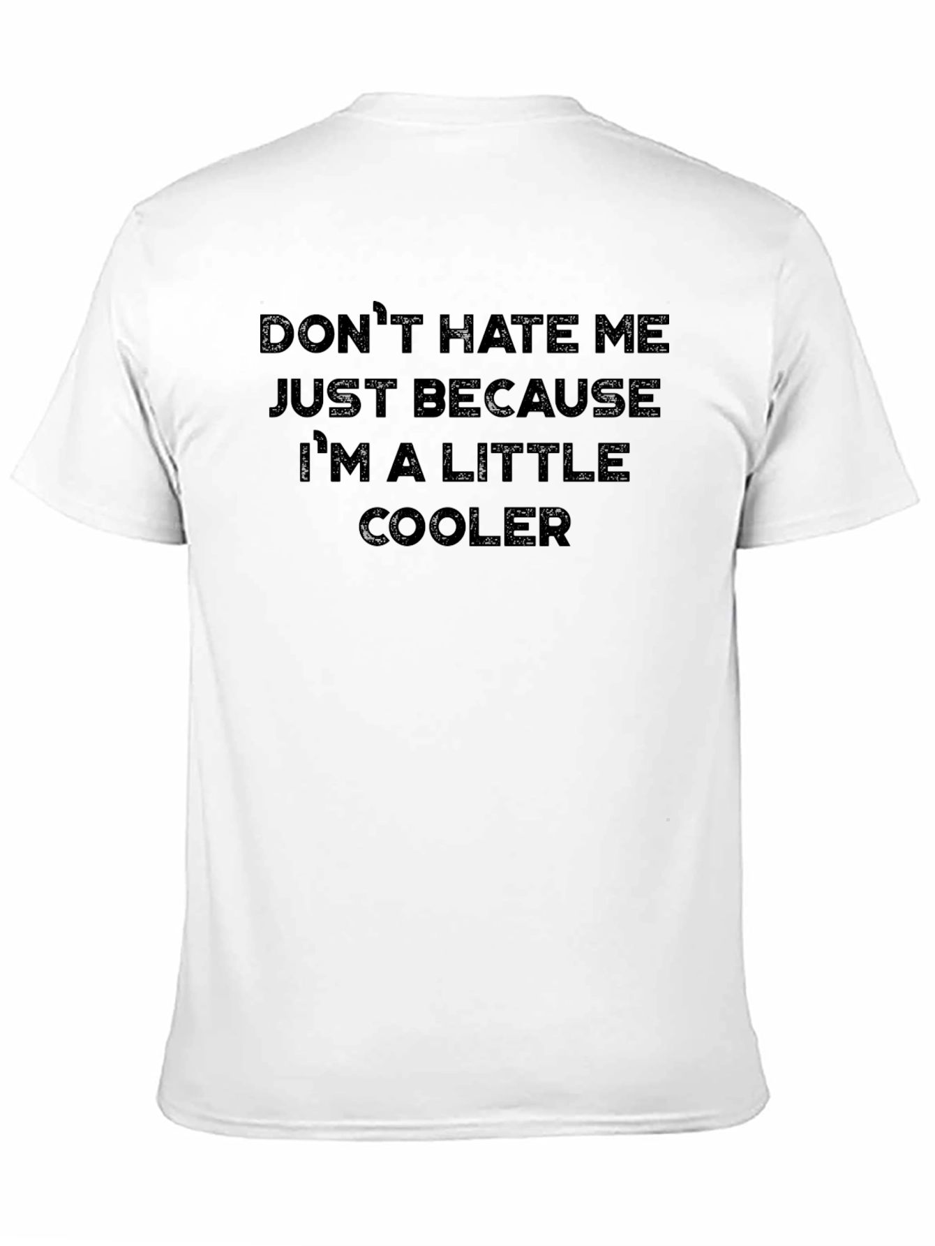 Black Funny Graphic Tee - "Don't Hate Me, I'm Cooler" view 11