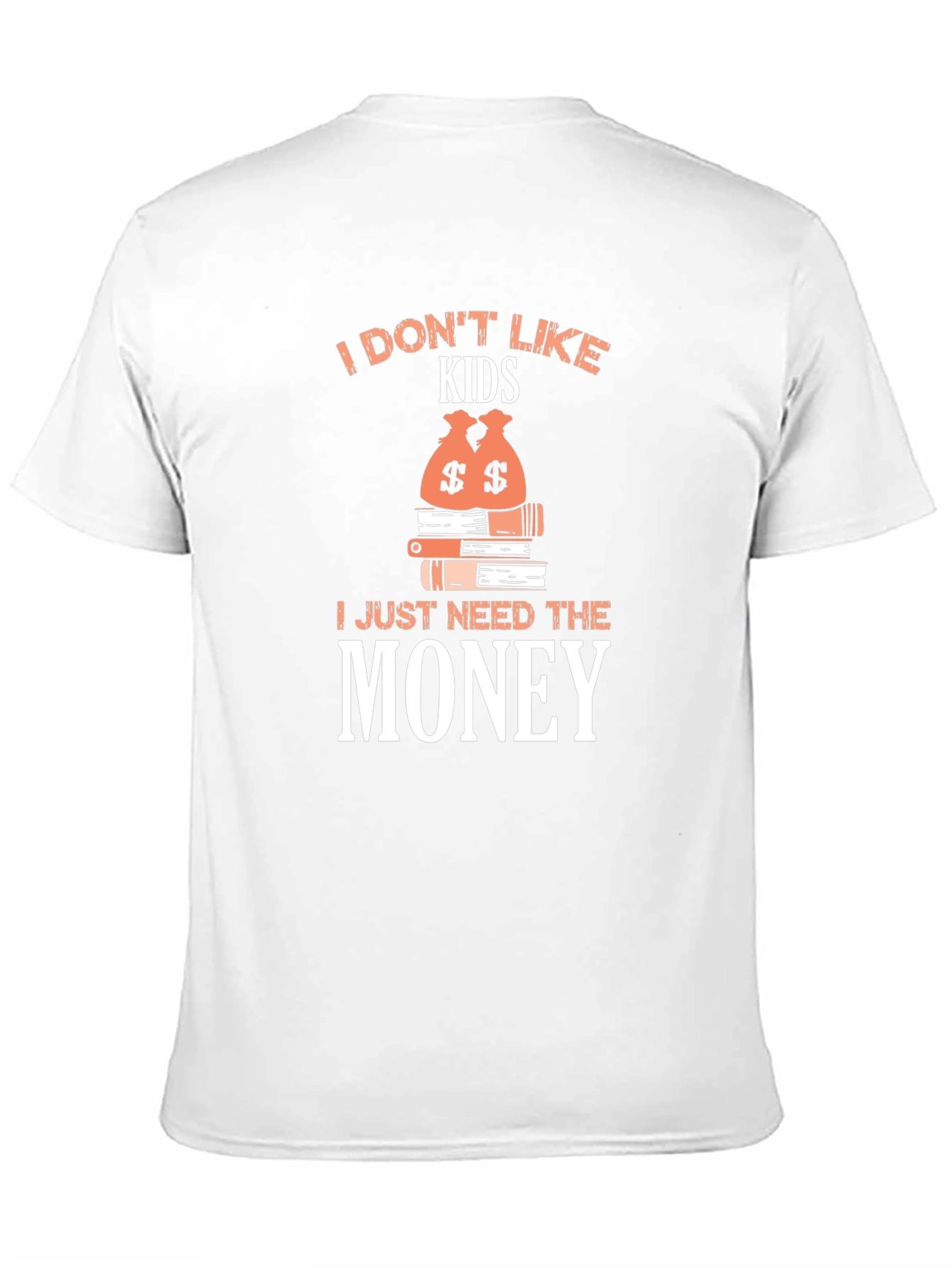 Black I Don't Like Kids - Funny Graphic T-Shirt view 11