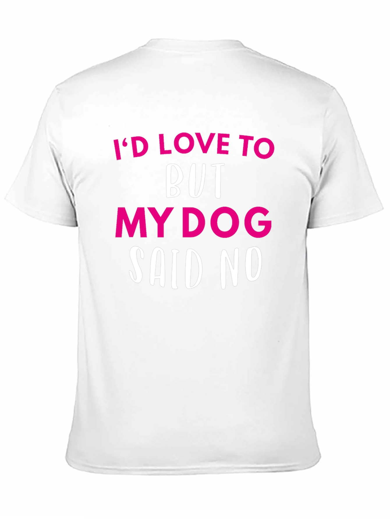 Black Funny Dog Lover T-Shirt - My Dog Said No view 11