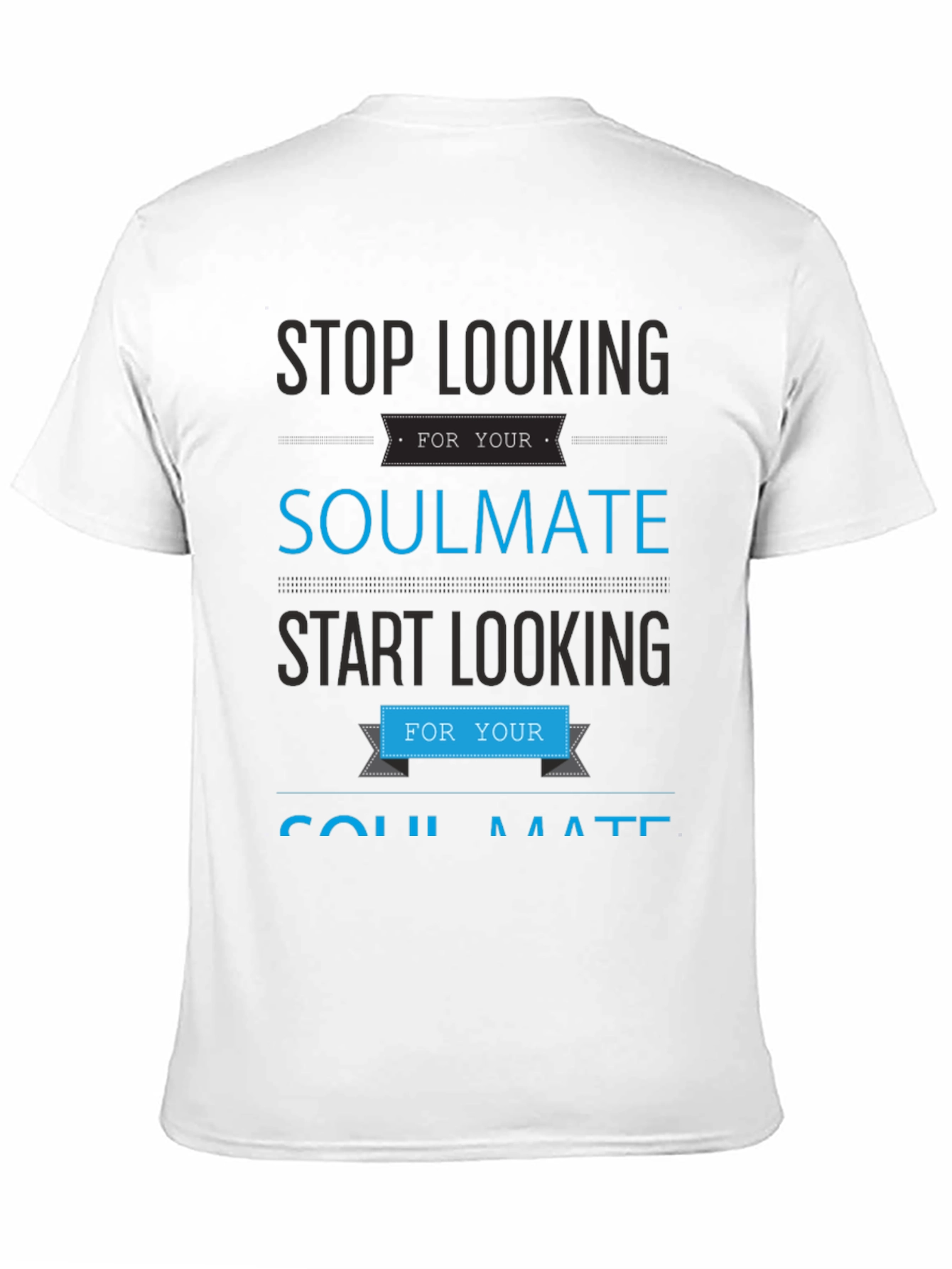 Black Soulmate Graphic T-Shirt - Stop Looking, Start Looking! view 11