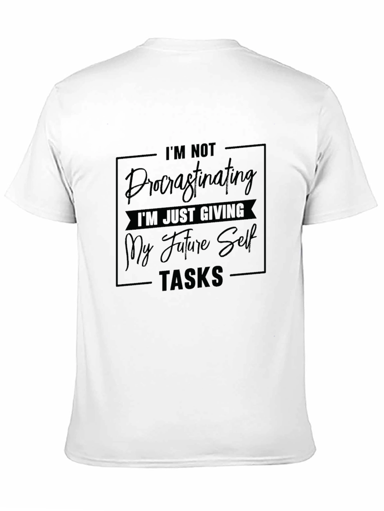 Black Funny Procrastination T-Shirt: Giving Future Self Tasks view 11
