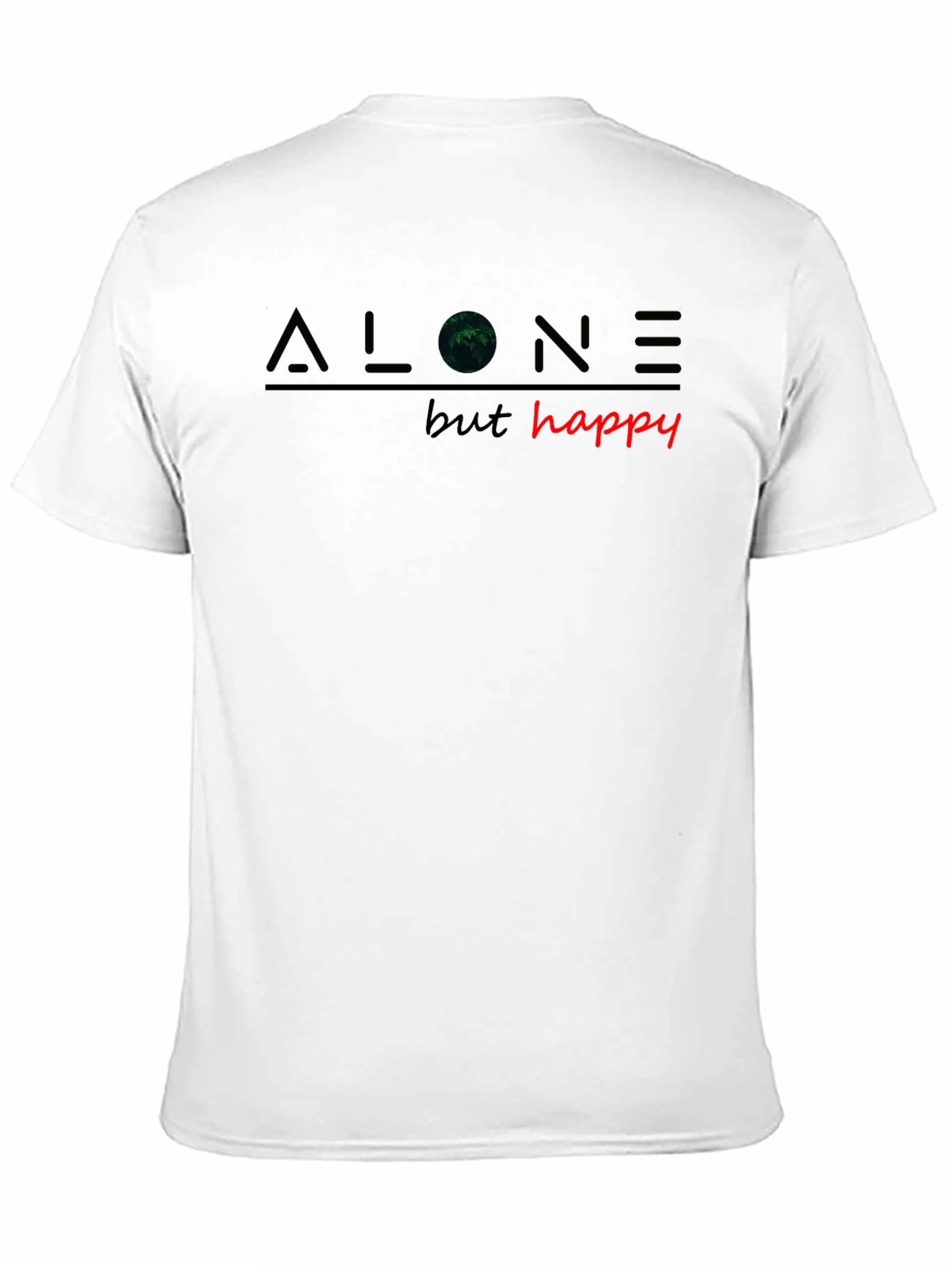 Black Alone But Happy T-Shirt - Unique Graphic Tee view 11