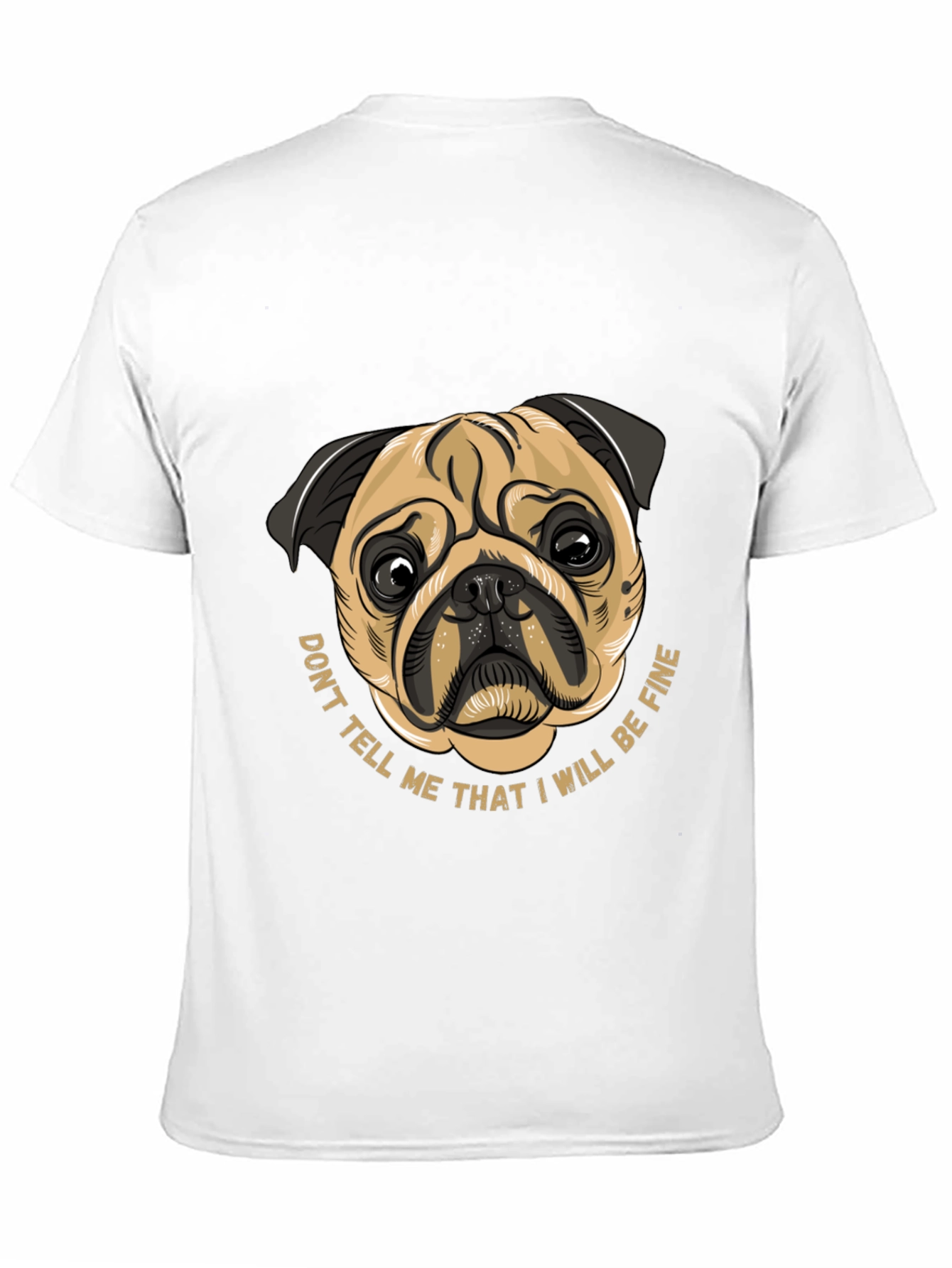 Black Pug Graphic Tee - Don't Tell Me I Will Be Fine view 11