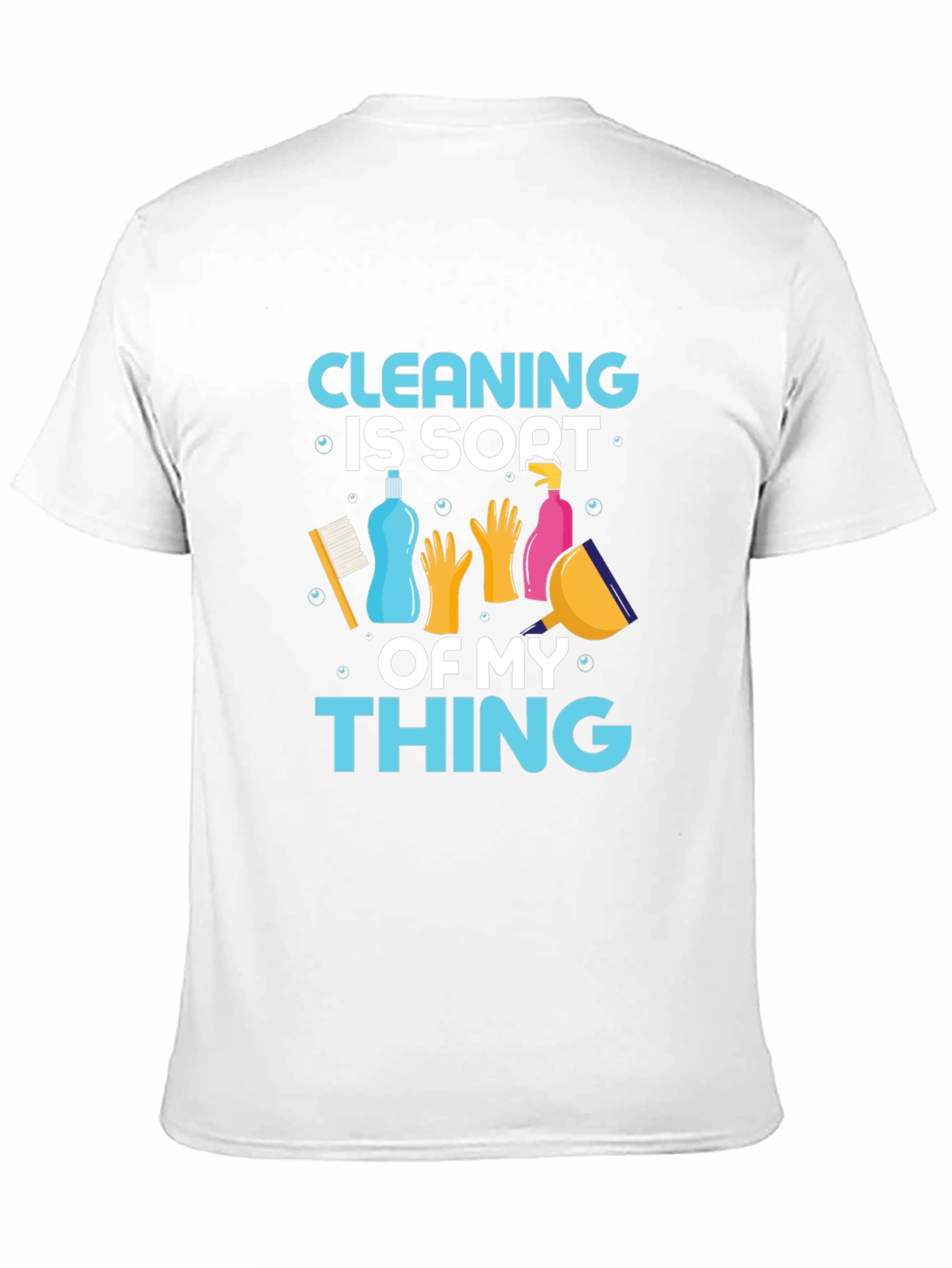 Black Cleaning is Sort of My Thing T-Shirt view 11