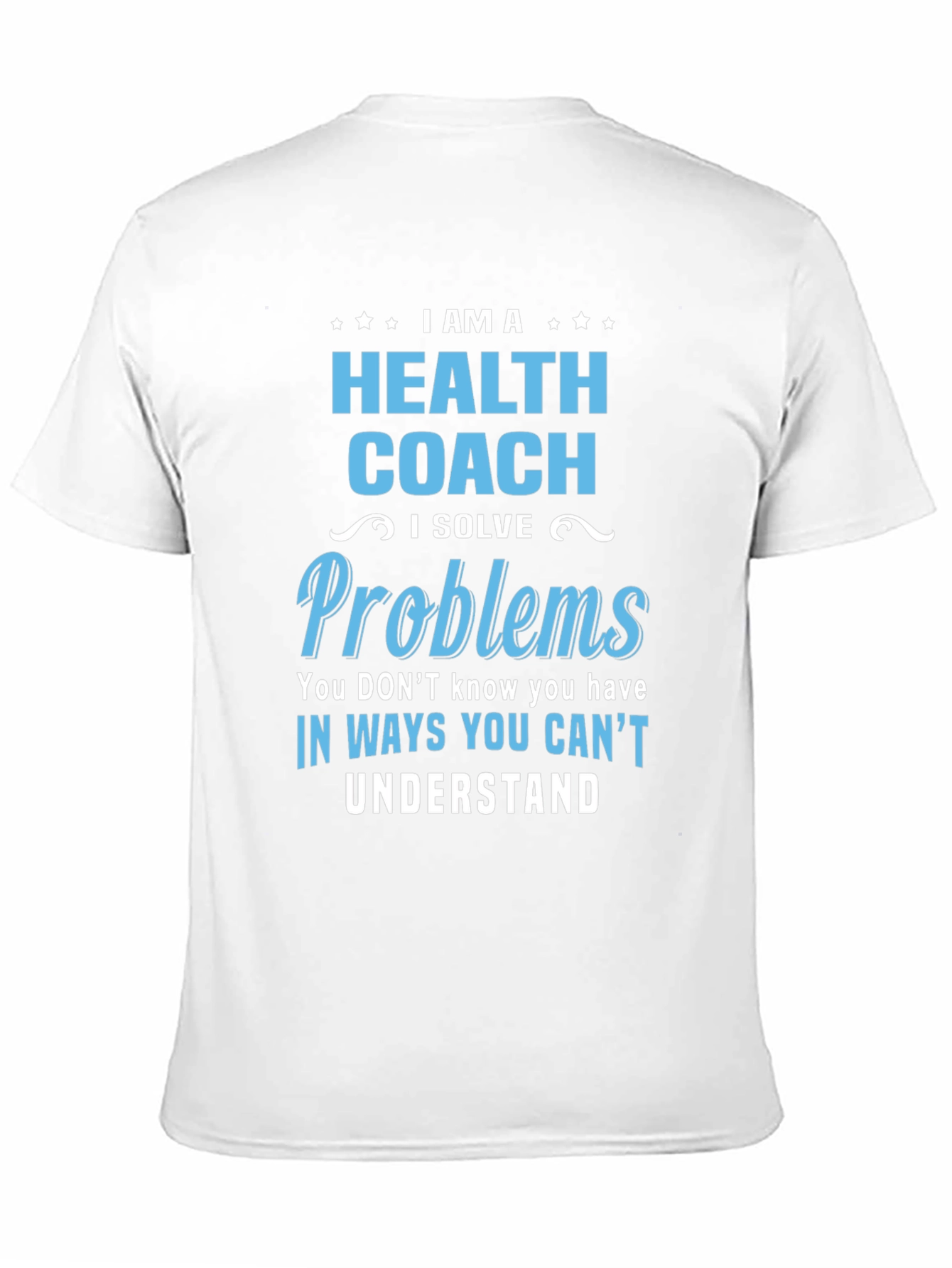 Black Health Coach T-Shirt - I Solve Problems view 11