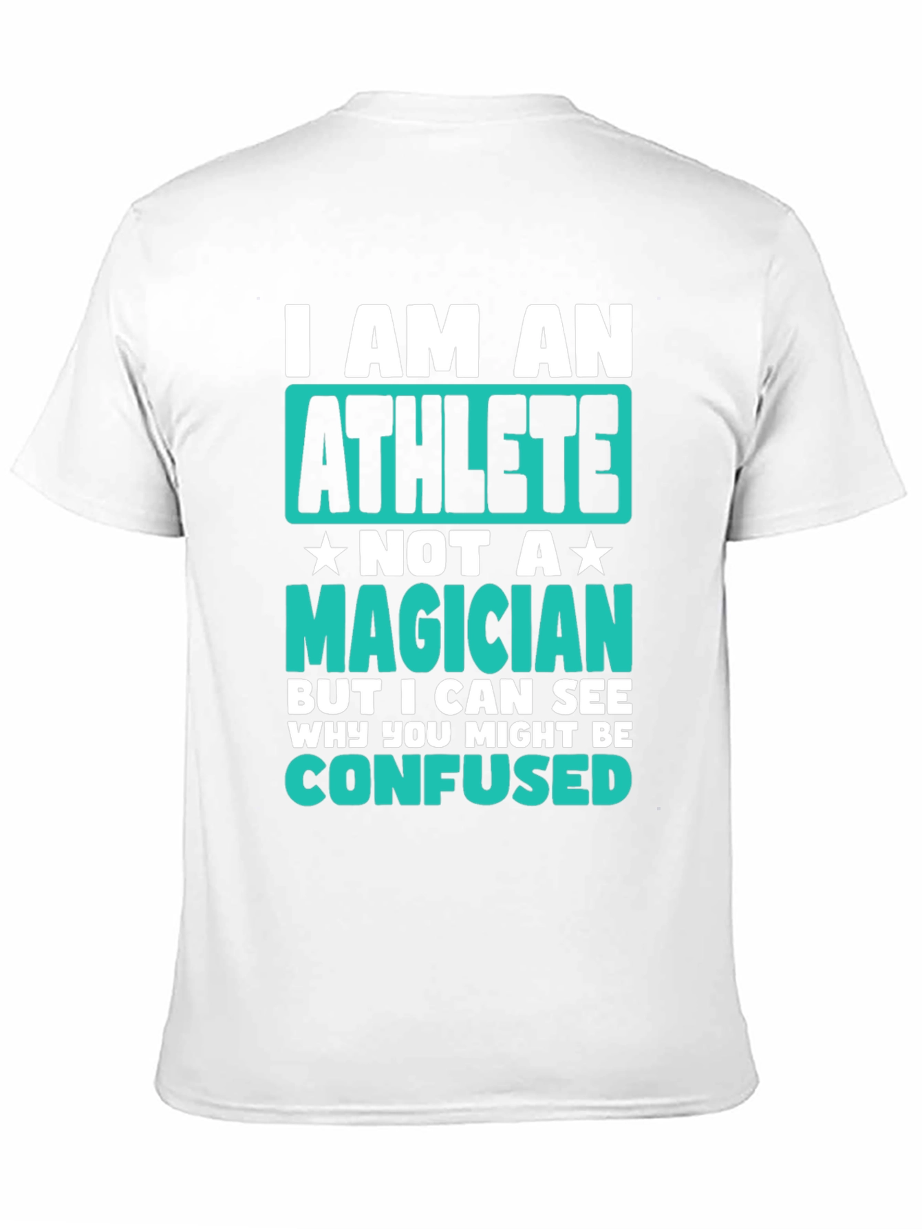 Black Athlete T-Shirt - I am an Athlete, Not a Magician view 11