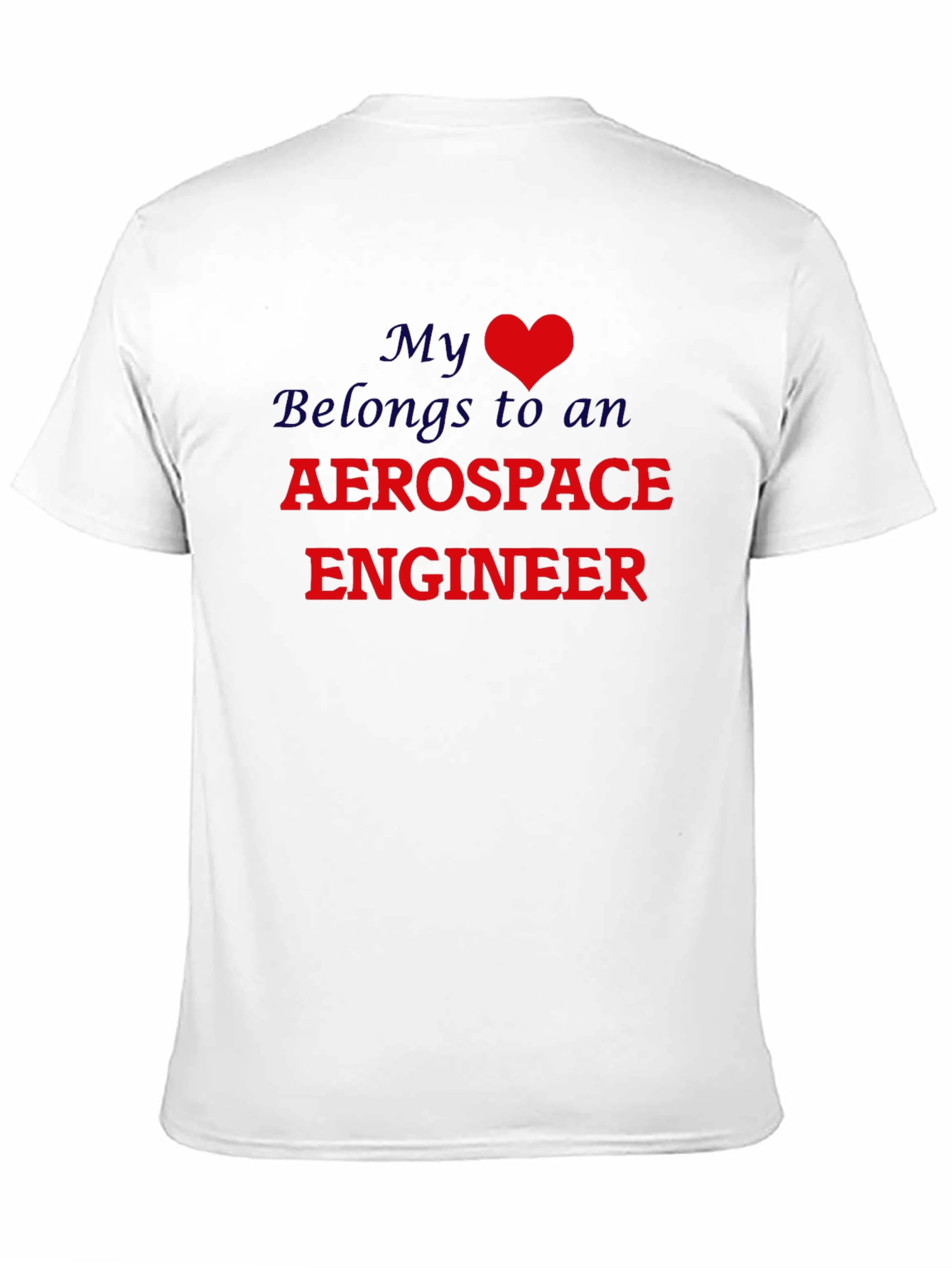 Black My Heart Belongs to an Aerospace Engineer T-Shirt view 11