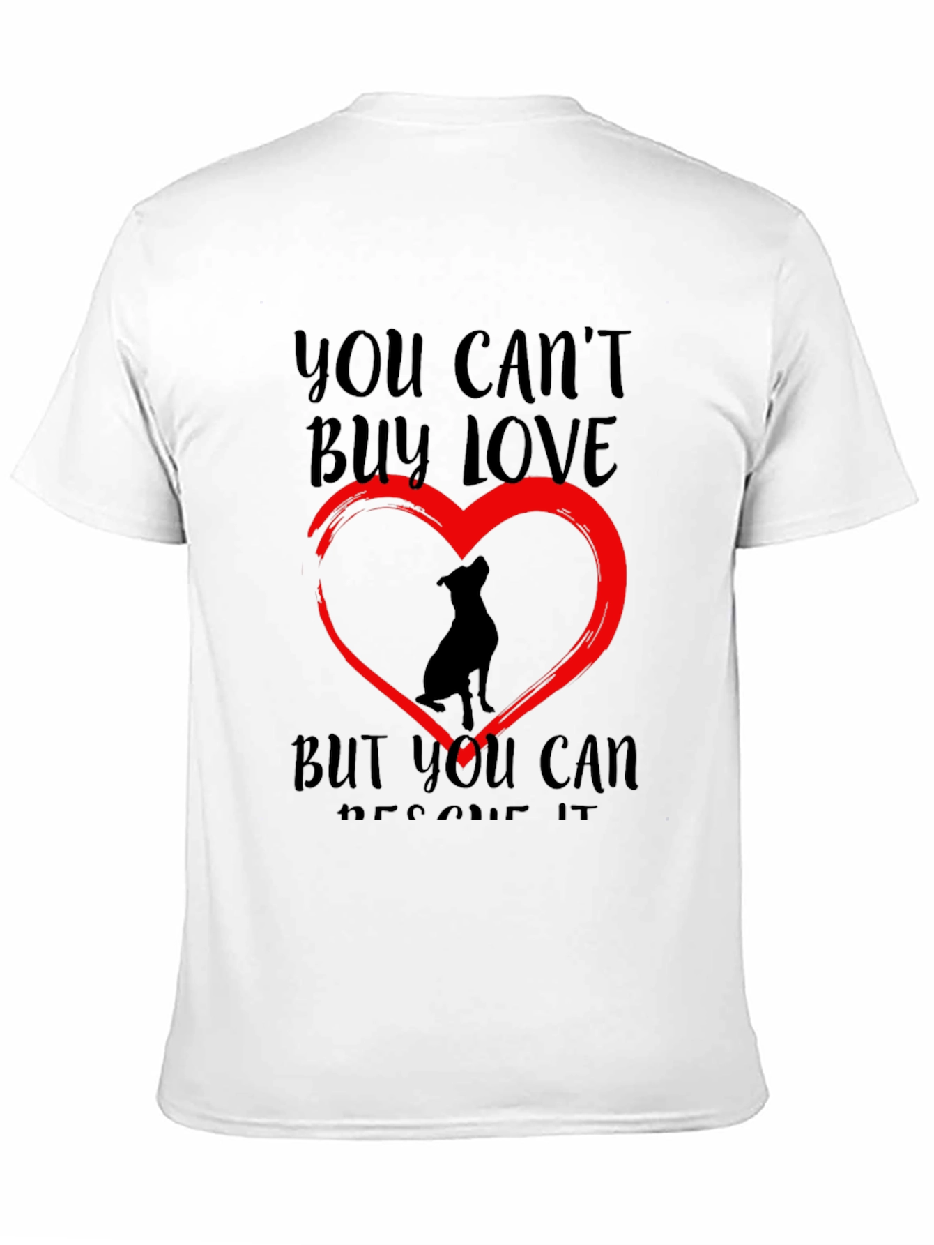 Black Rescue Dog Lover T-Shirt - You Can't Buy Love view 11