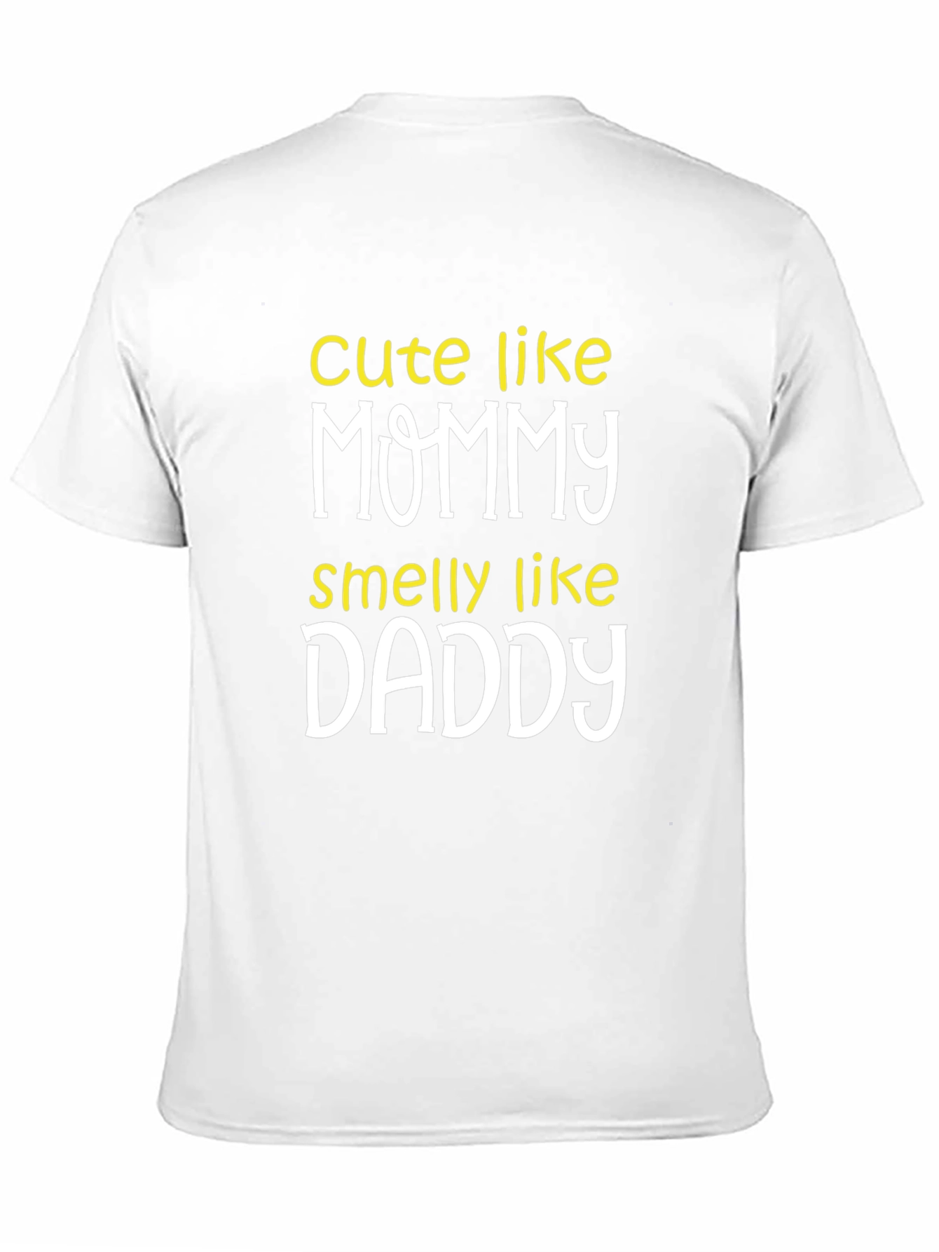 Black Cute Like Mommy Smelly Like Daddy Black T-Shirt view 11