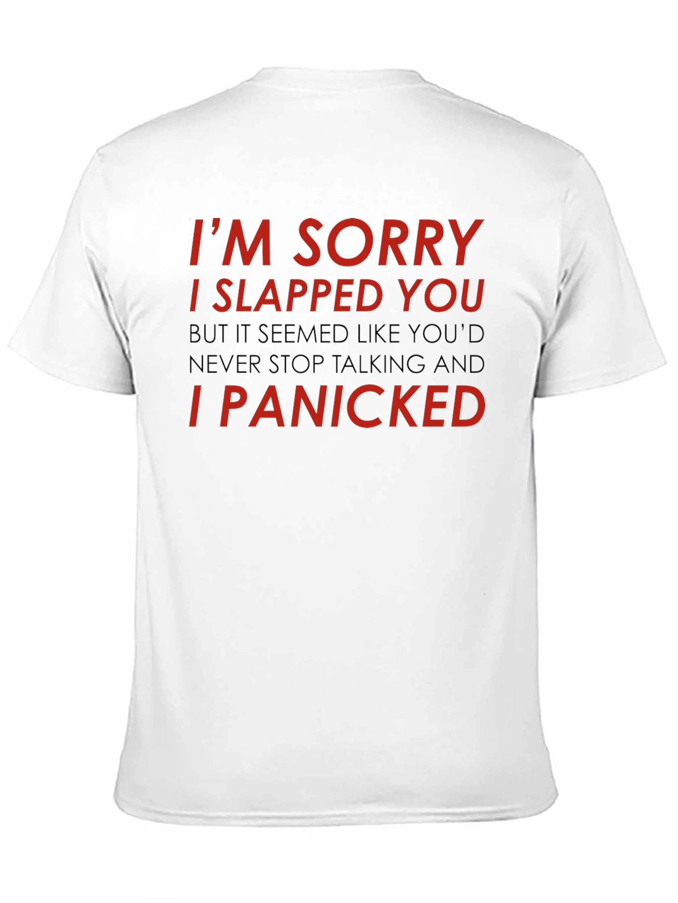 Black I'm Sorry I Slapped You Graphic T-Shirt view 11