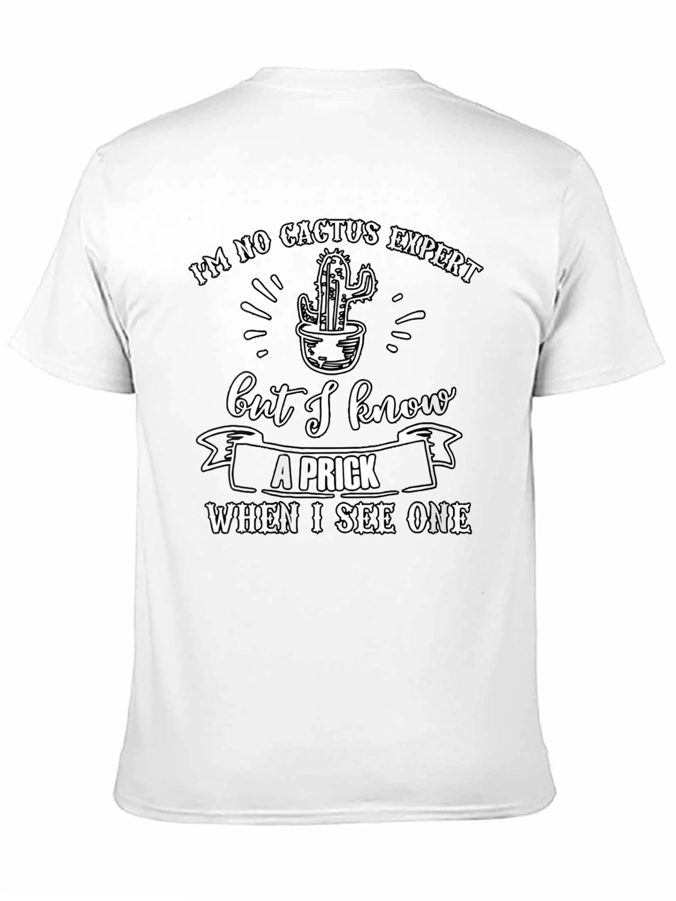 Black I'm No Cactus Expert T-Shirt view 11