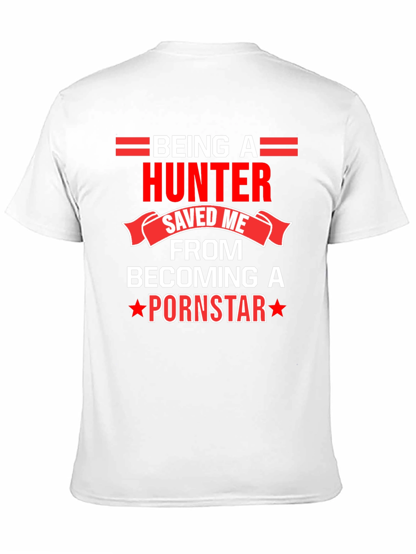 Black Hunter Humor Tee: Saved Me From Being A Pornstar view 11