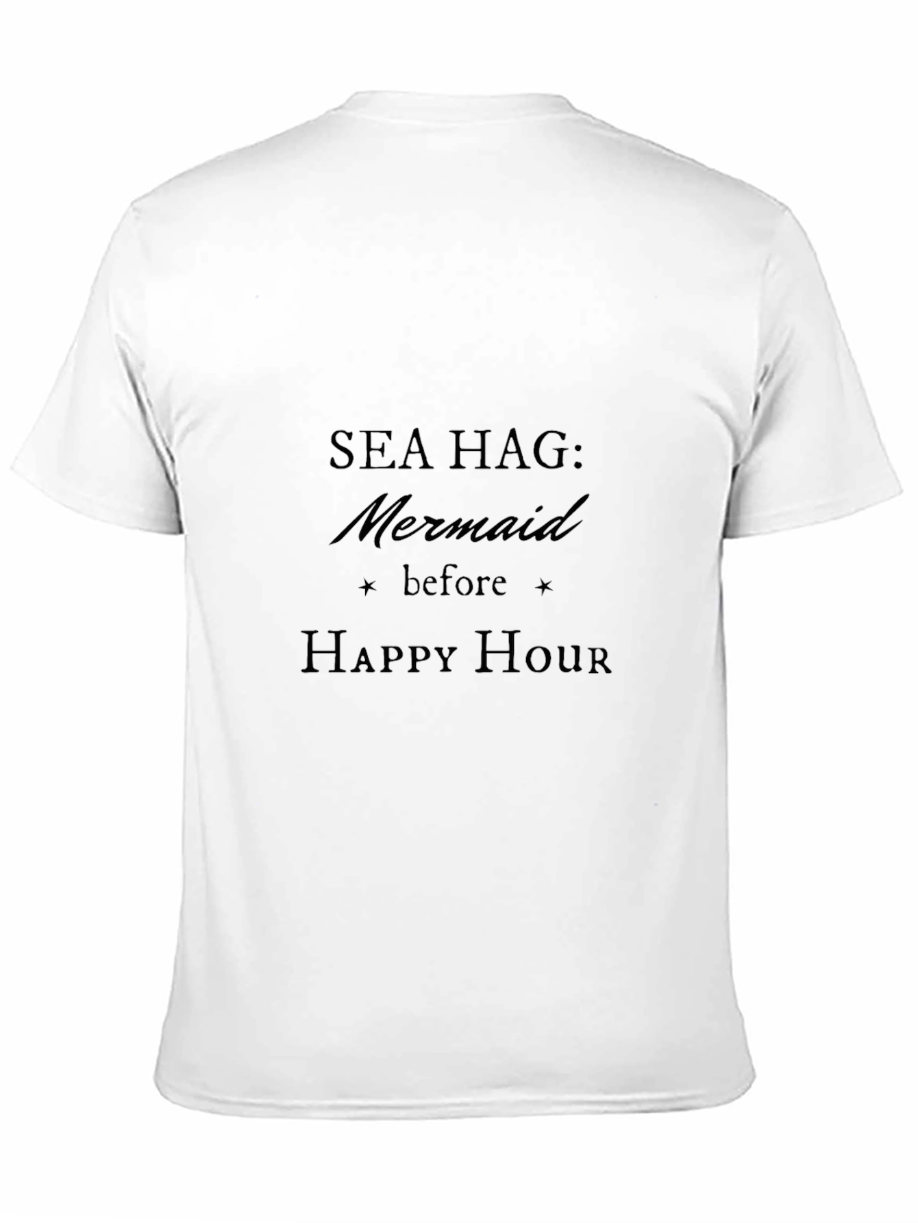 Black Sea Hag Mermaid T-Shirt - Before Happy Hour view 11