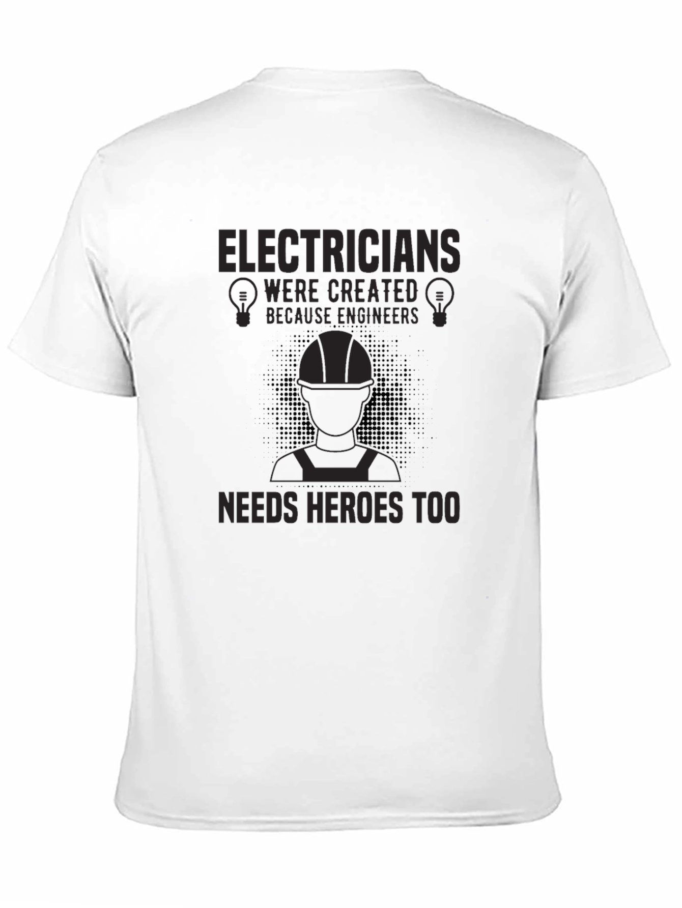 Black Electricians Heroes T-Shirt - Funny Engineer Gift view 11