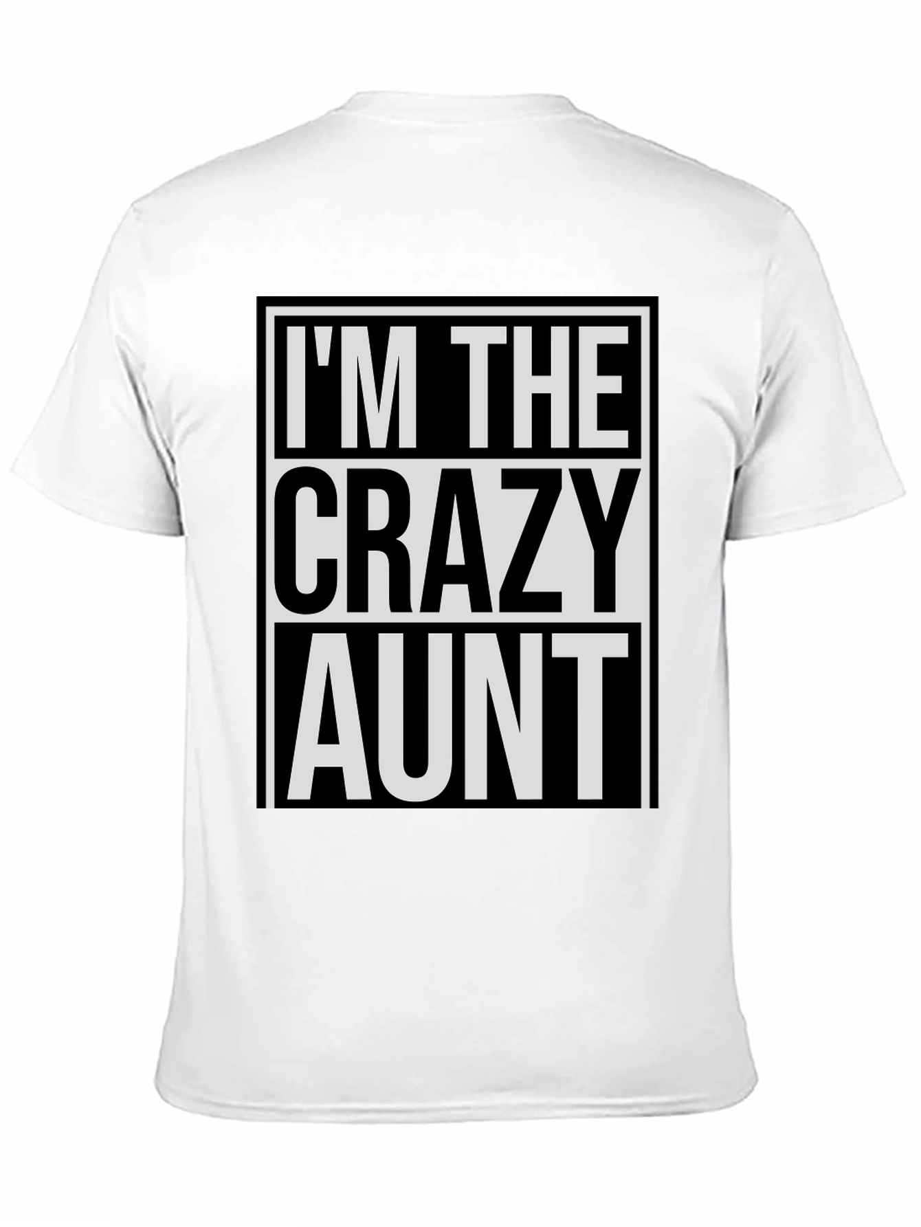 Black I'm The Crazy Aunt T-Shirt - Novelty Graphic Tee view 11