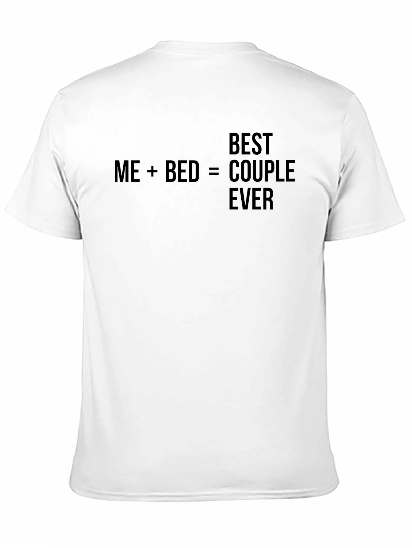 Black Funny Me+Bed=Best Couple Ever Graphic T-Shirt view 11