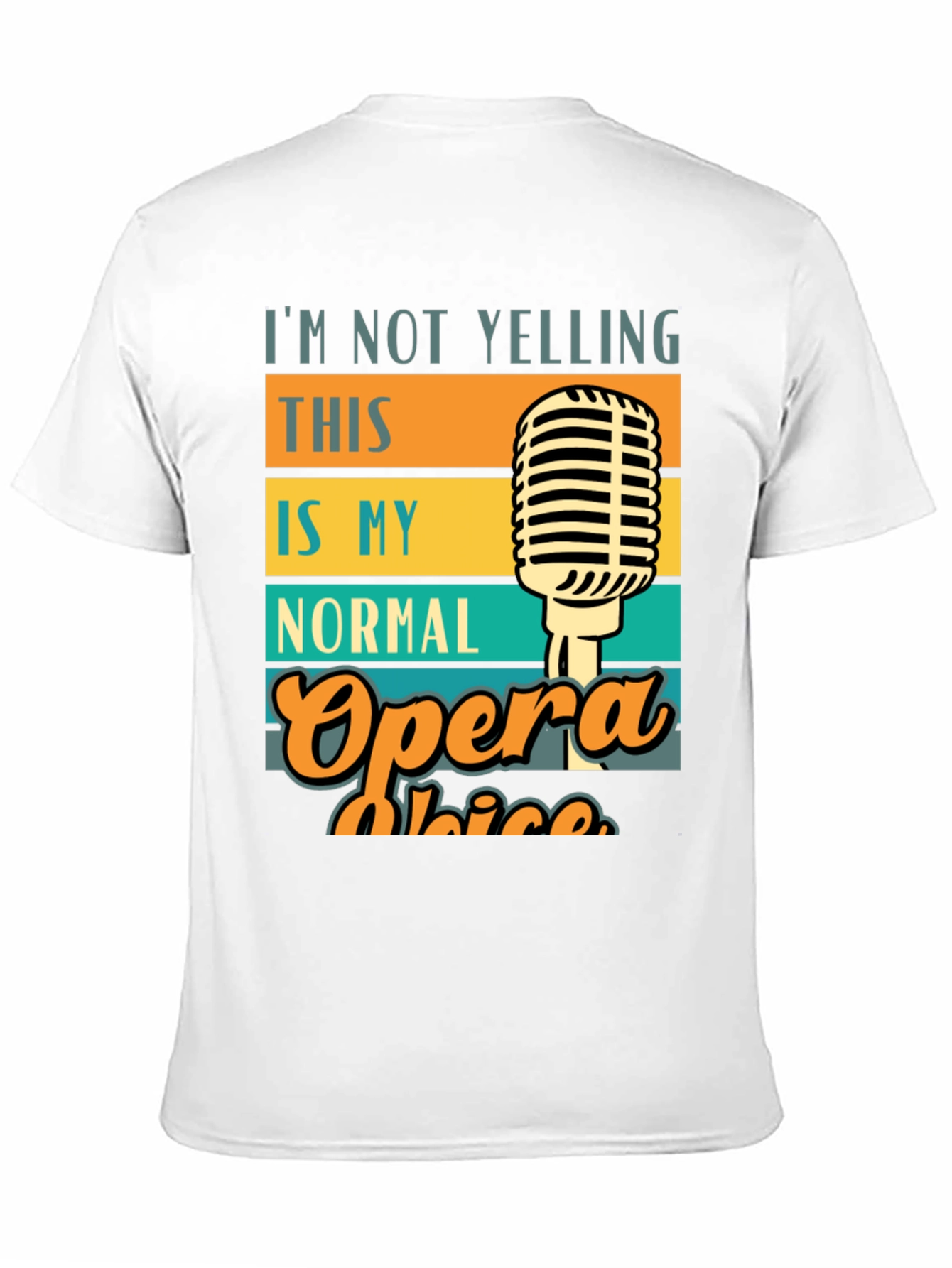 Opera Voice T-Shirt - I'm Not Yelling - 11
