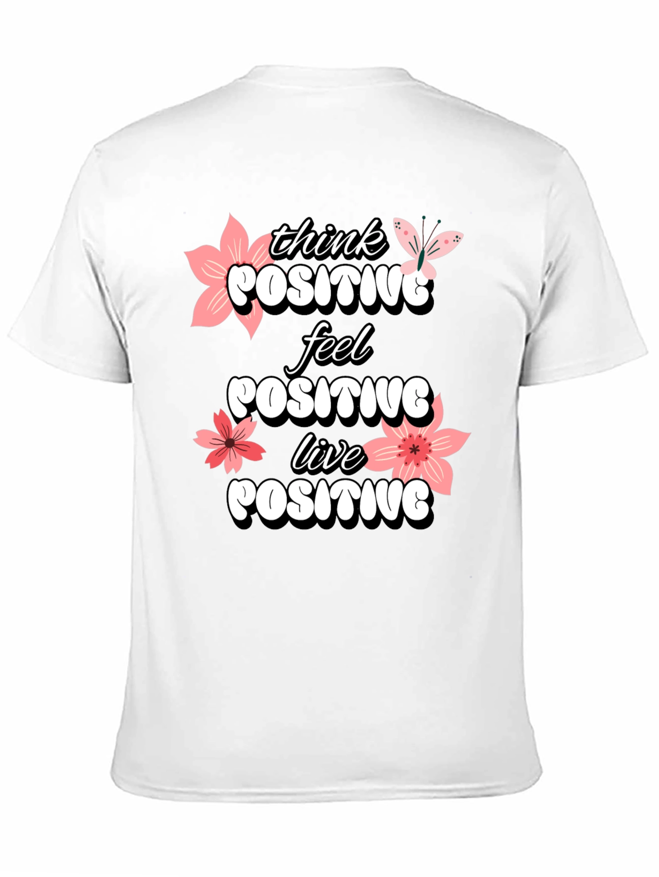 Black Think Positive T-Shirt - Feel Good Vibes view 11