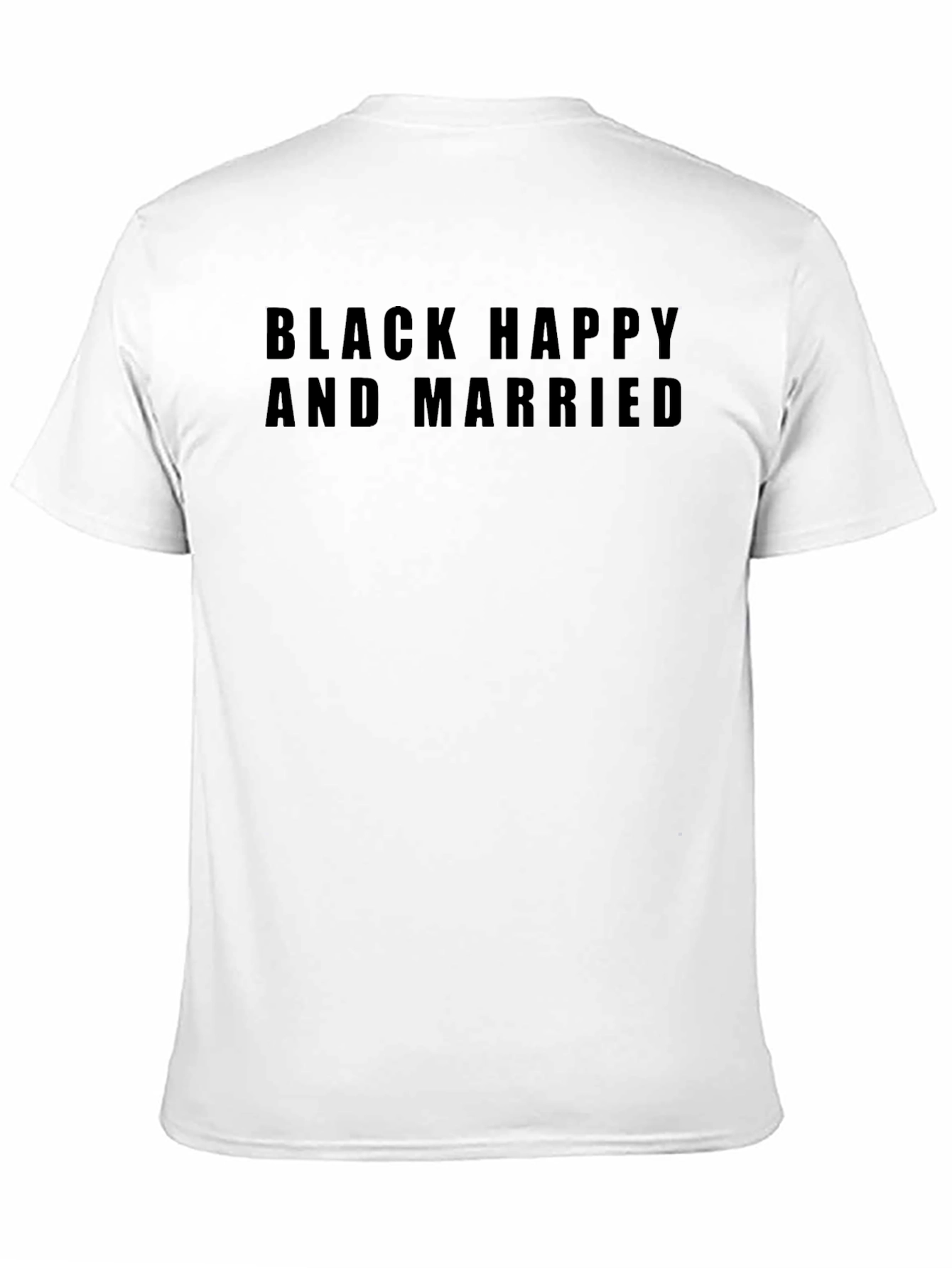 Black Black Happy and Married T-Shirt view 11