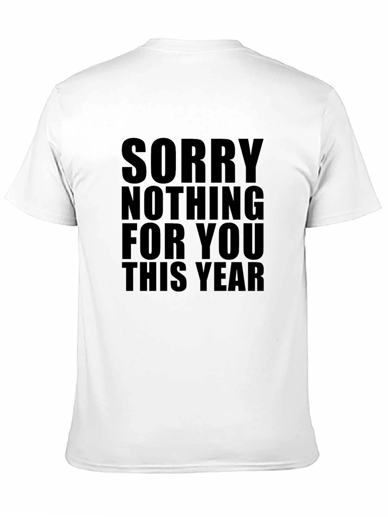 Black Sorry Nothing For You This Year Graphic Tee view 11