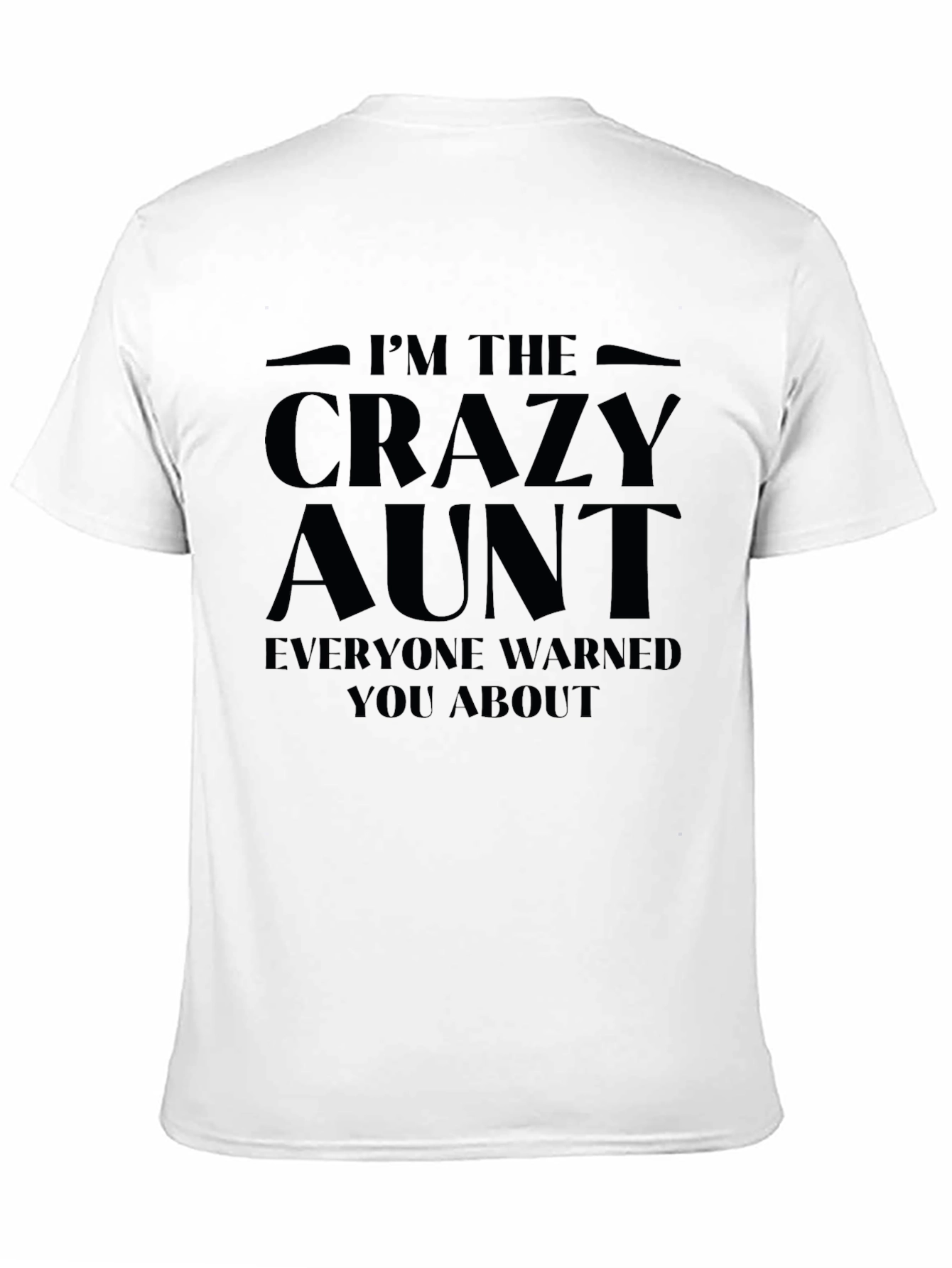 Black Crazy Aunt Graphic T-Shirt - Funny Auntie Tee view 11