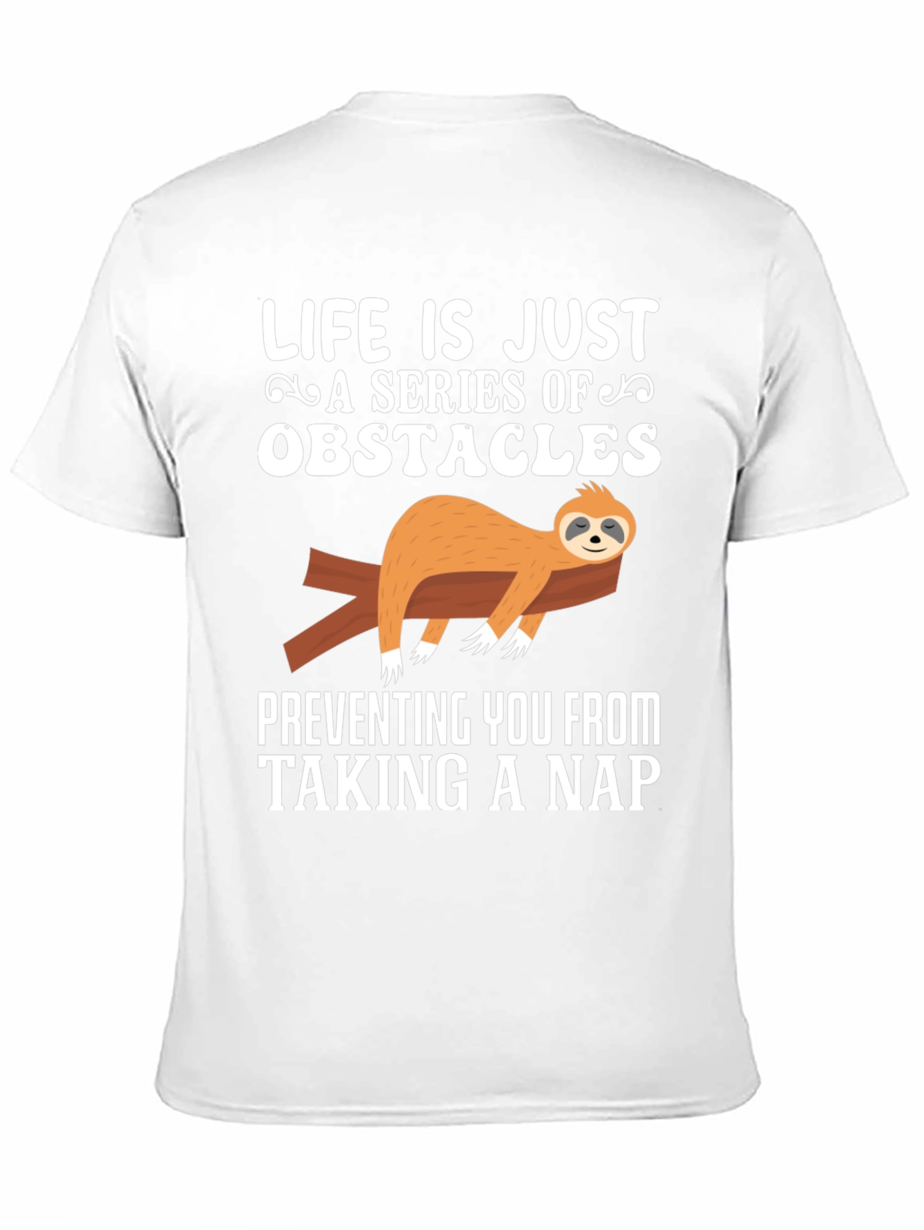 Black Life is Just a Series of Obstacles Sloth Nap T-Shirt view 11