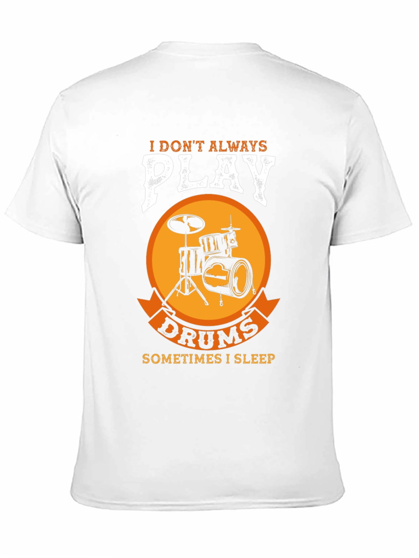 Black Drummer T-Shirt: I Don't Always Play Drums view 11