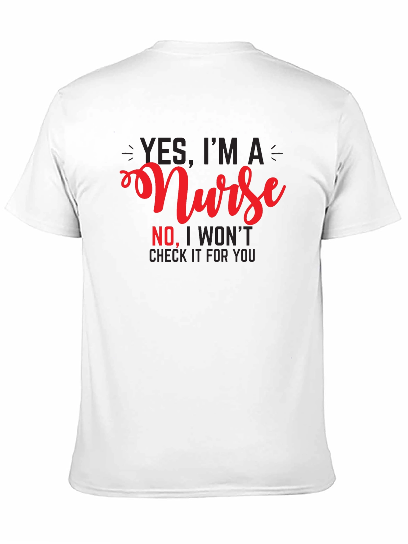 Black Nurse Humor T-Shirt - 'Yes, I'm A Nurse' view 11