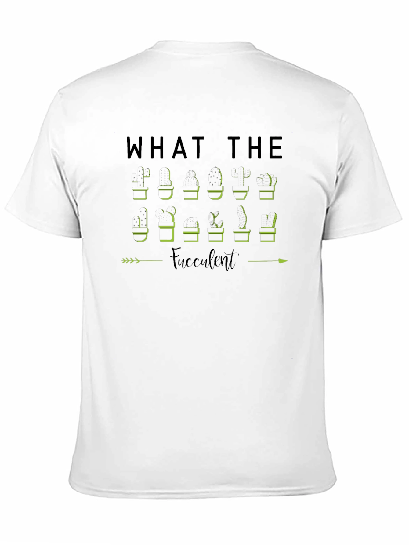 Black What The Fucculent Plant Humor T-Shirt view 11