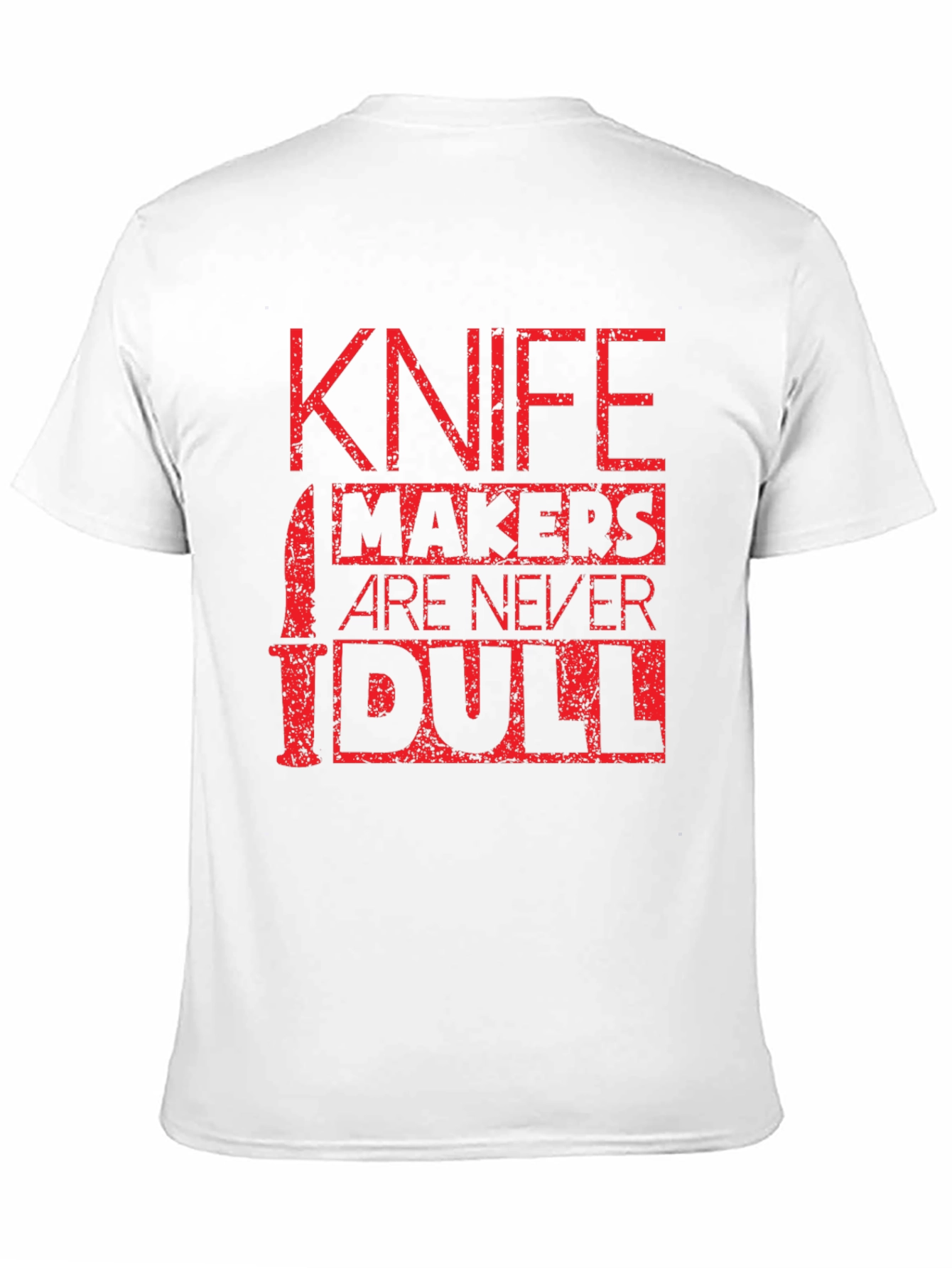 Black Knife Makers Are Never Dull Graphic Tee view 11