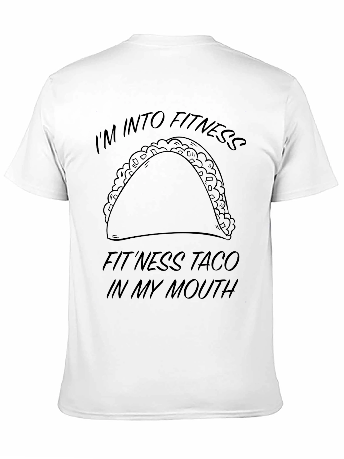 Black Fitness Taco T-Shirt - I'm Into Fitness...Taco In My Mouth Funny Tee view 11