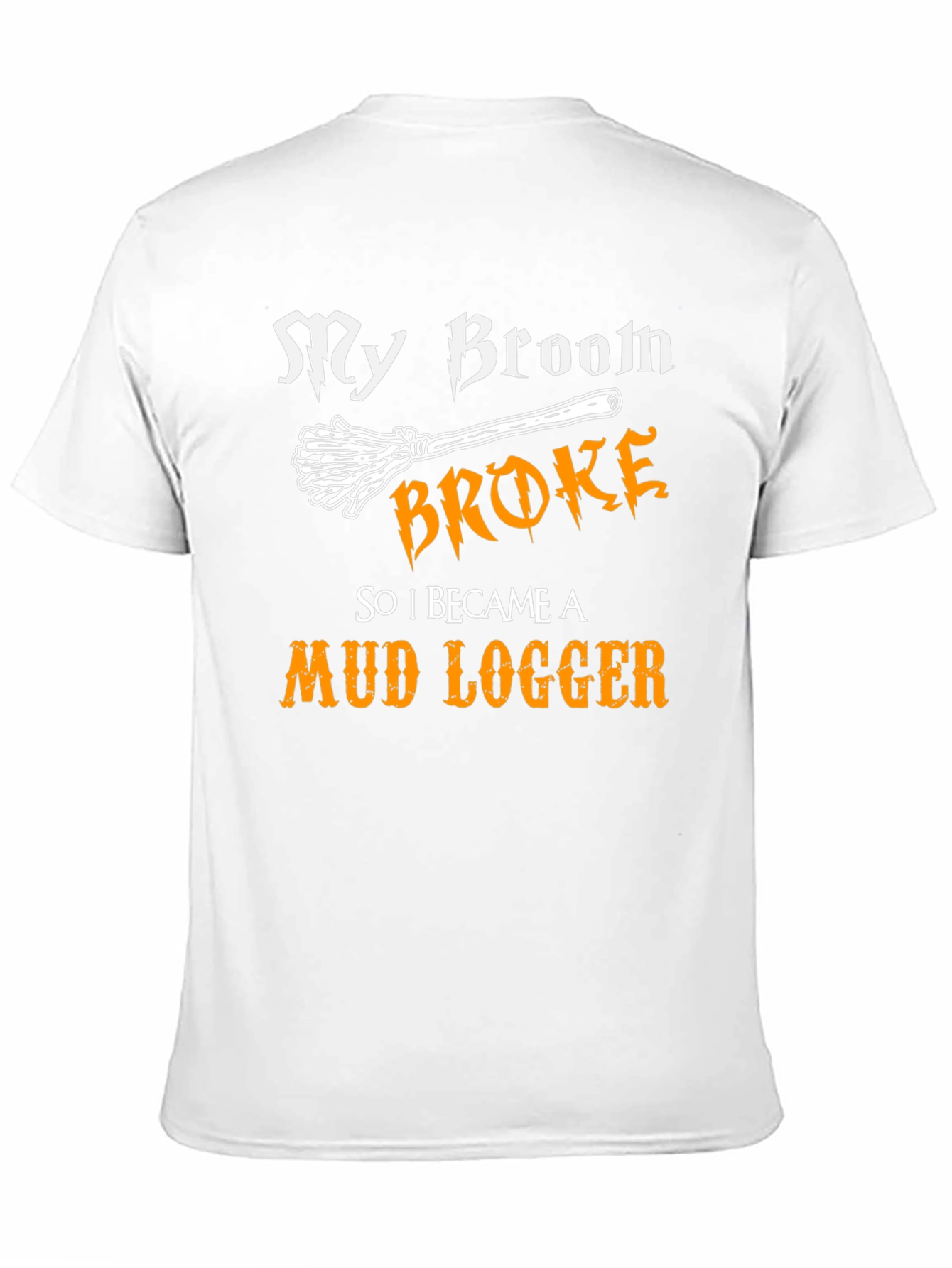 Black My Broom Broke T-Shirt Funny Mud Logger Tee view 11