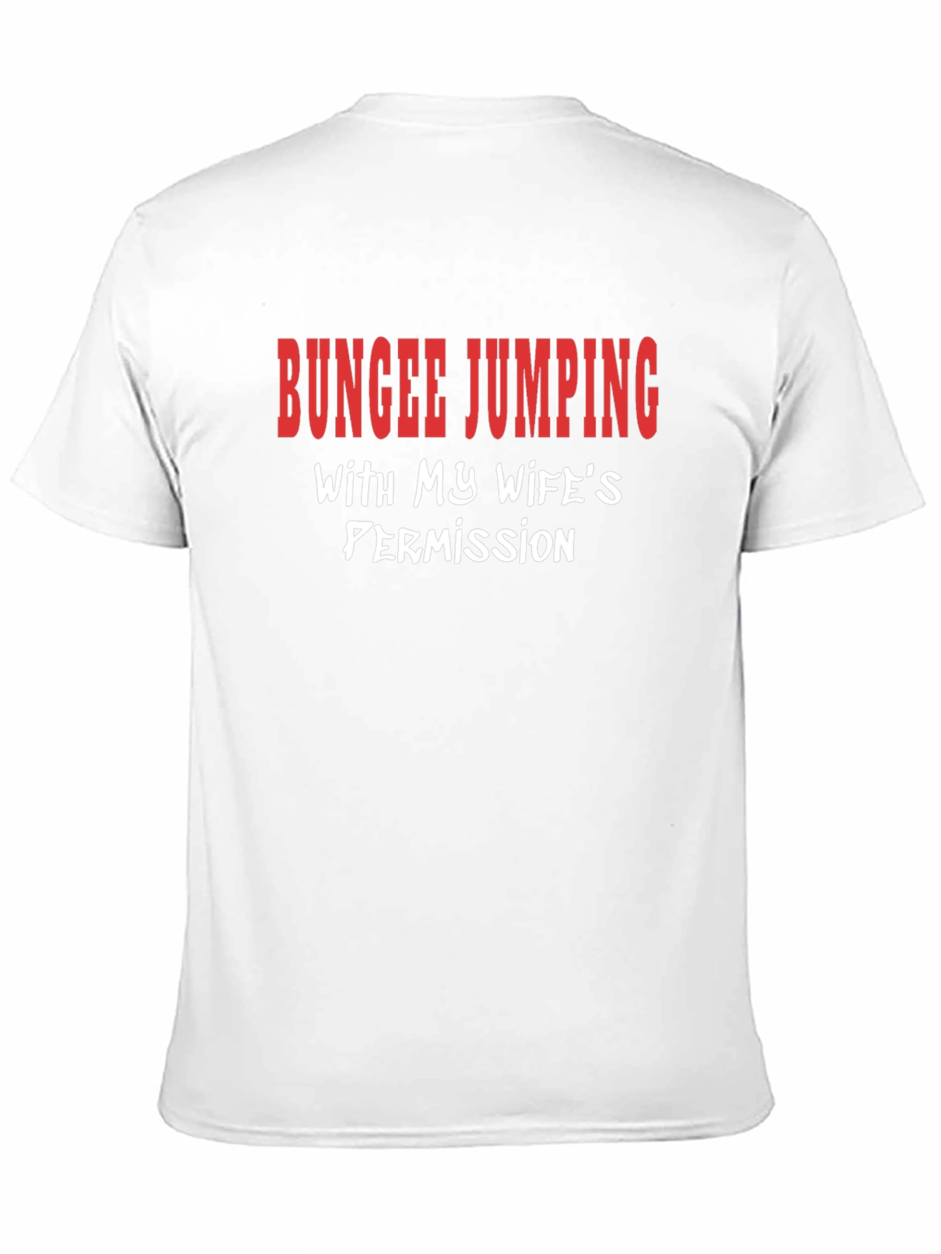 Funny Bungee Jumping Graphic Tee - Wife's Permission - 11