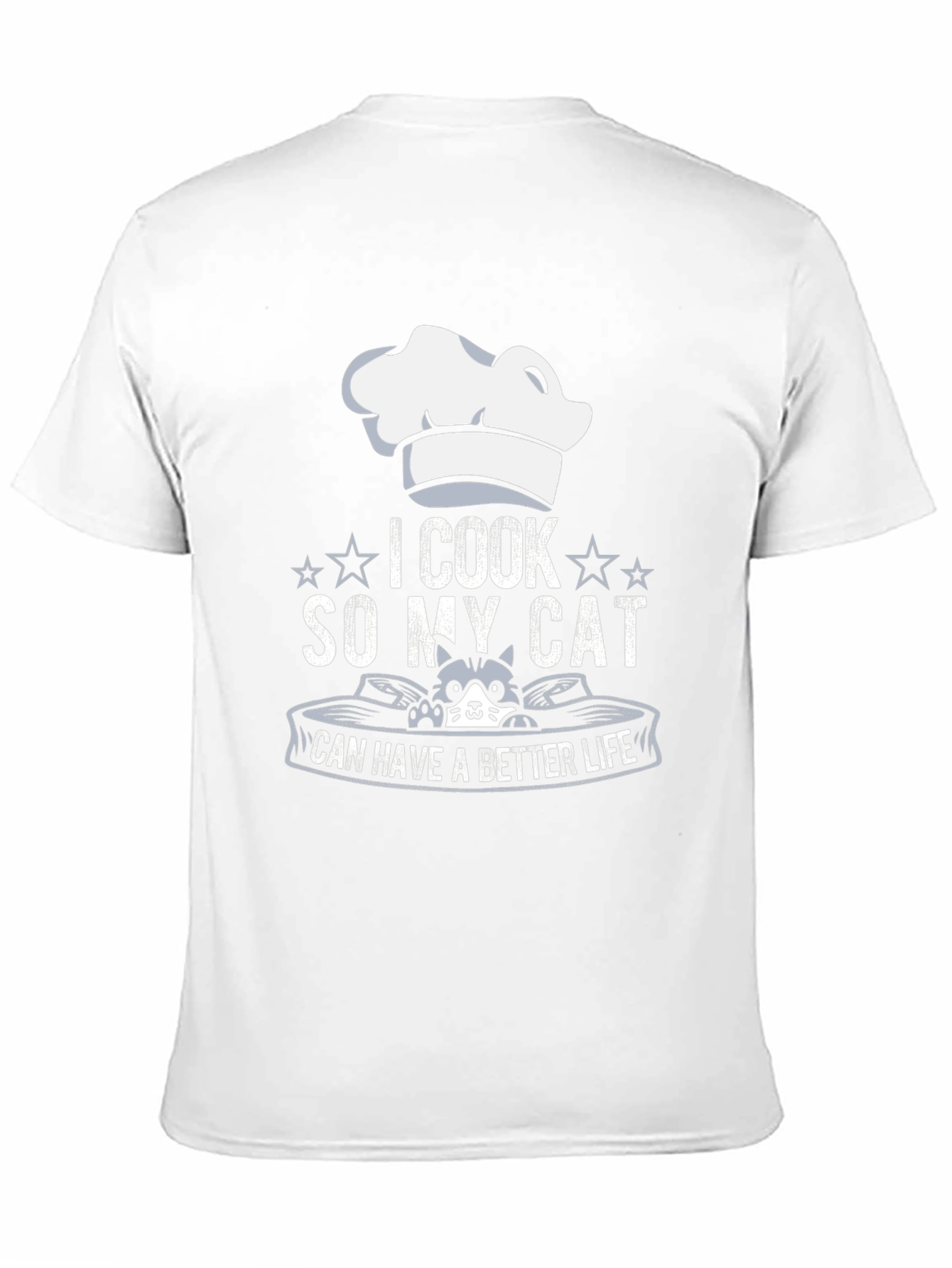 Black I Cook So My Cat Can Have A Better Life T-Shirt view 11