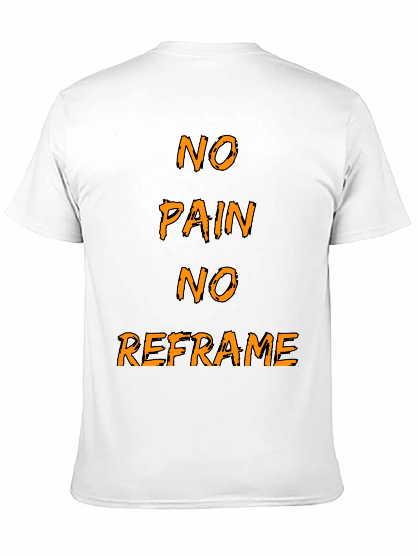 Black No Pain No Reframe Graphic T-Shirt view 11