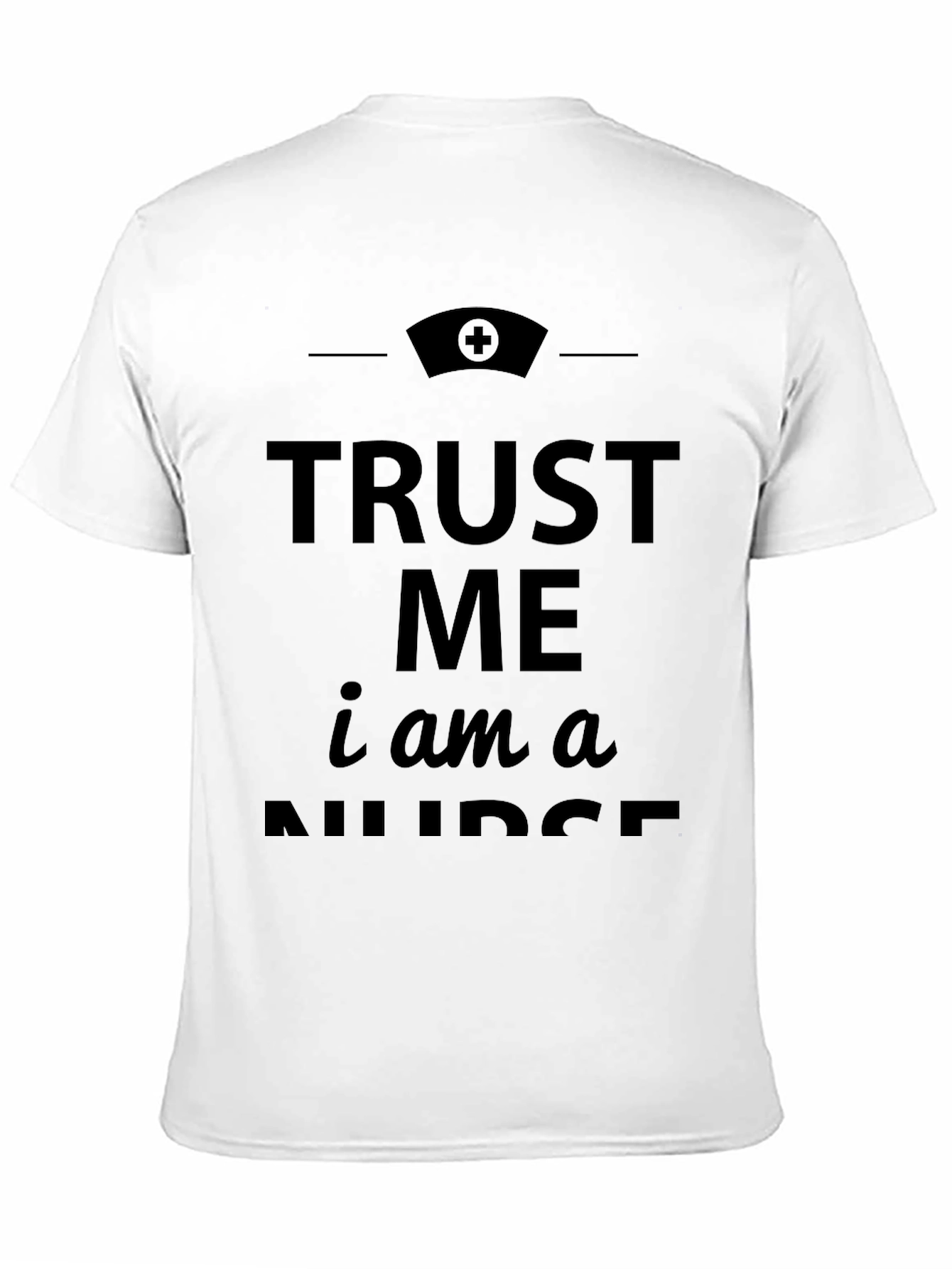Black Trust Me I'm A Nurse T-Shirt - Funny Sarcastic Tee view 11