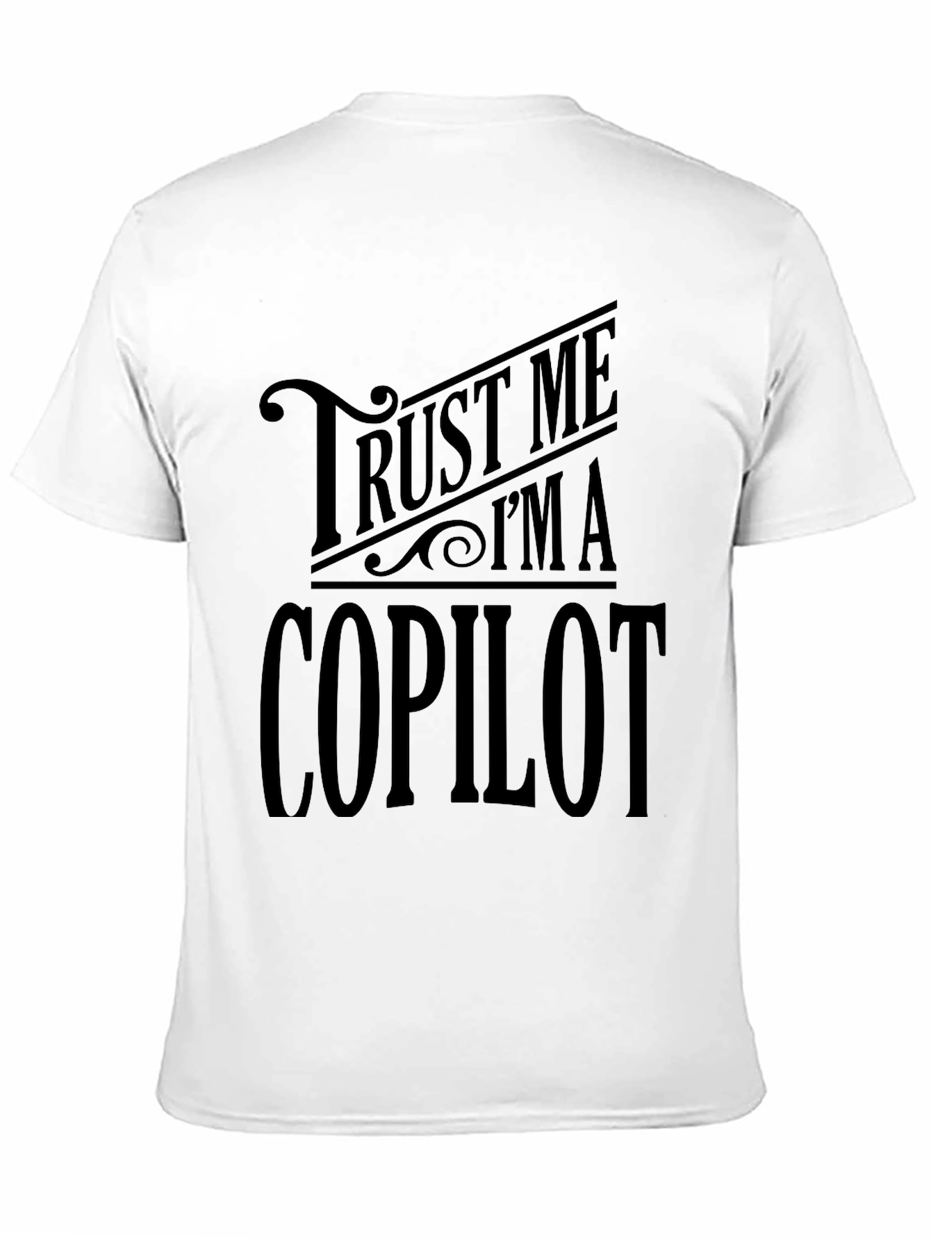 Black Trust Me I'm A Copilot Graphic Tee view 11