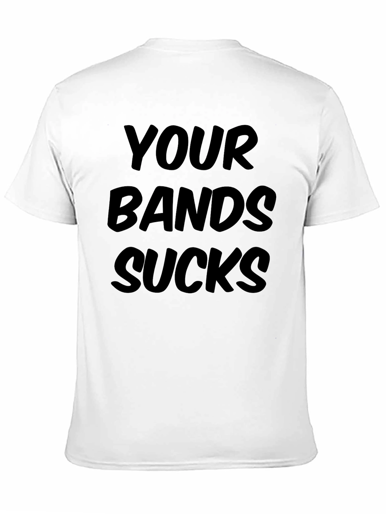 Black Your Band Sucks Graphic Tee - Bold Statement Shirt view 11
