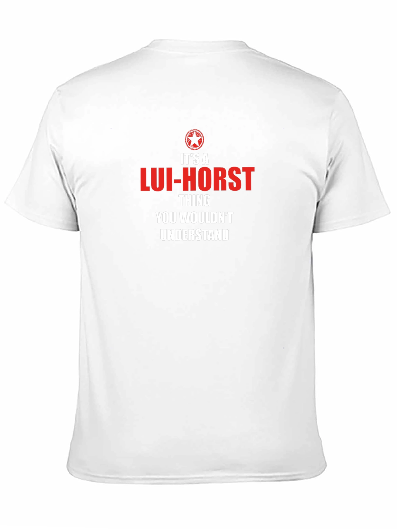 Black It's a Lui-Horst Thing T-Shirt - Funny Slogan Tee view 11