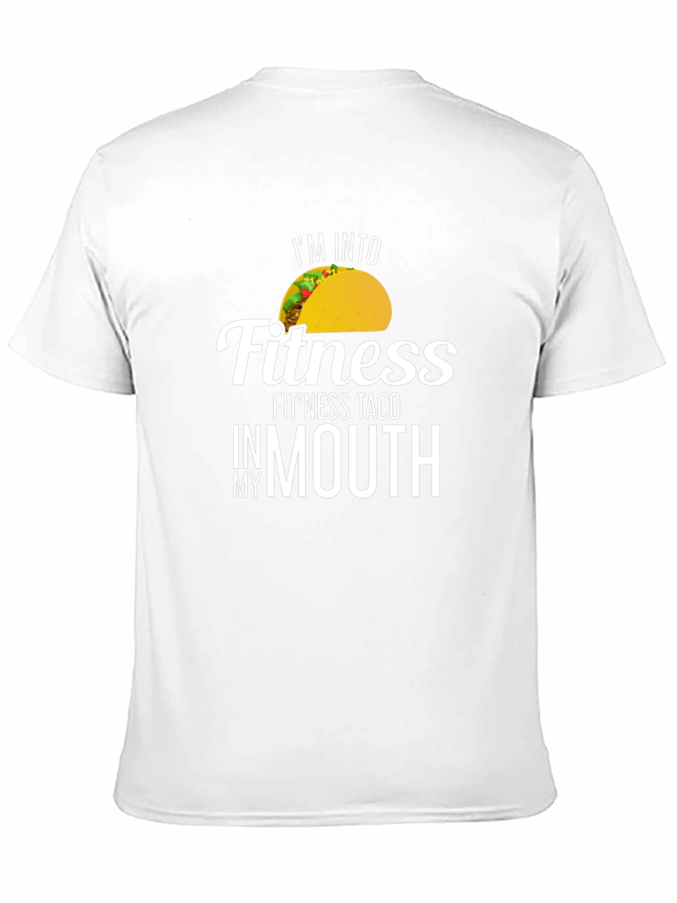 I'm Into Fitness Fit'ness Taco T-Shirt - 11