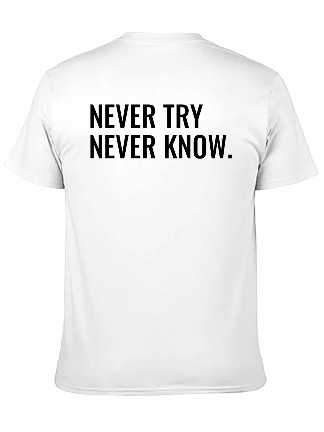 Black Never Try Never Know Tee view 11