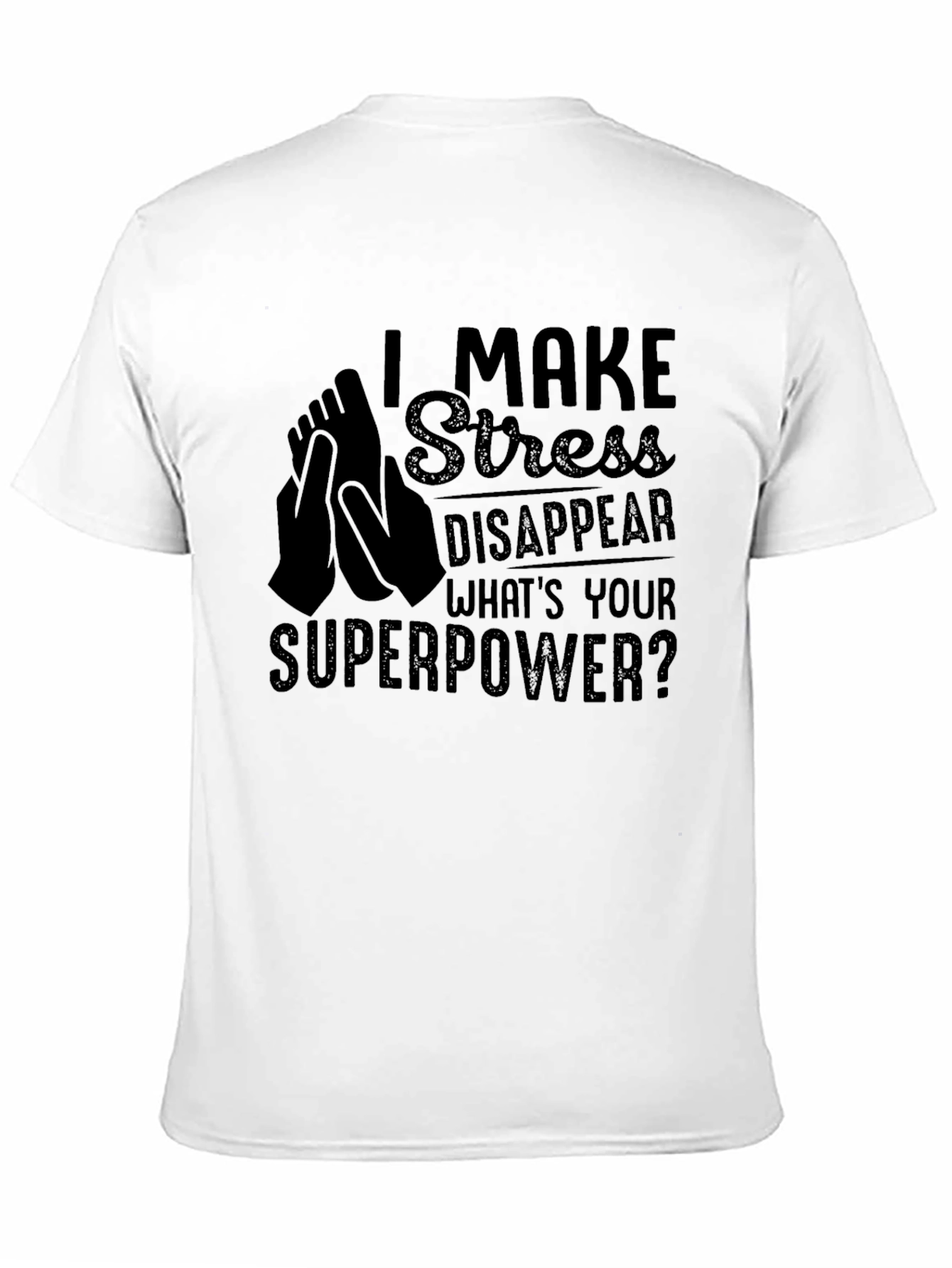 Black I Make Stress Disappear T-Shirt view 11