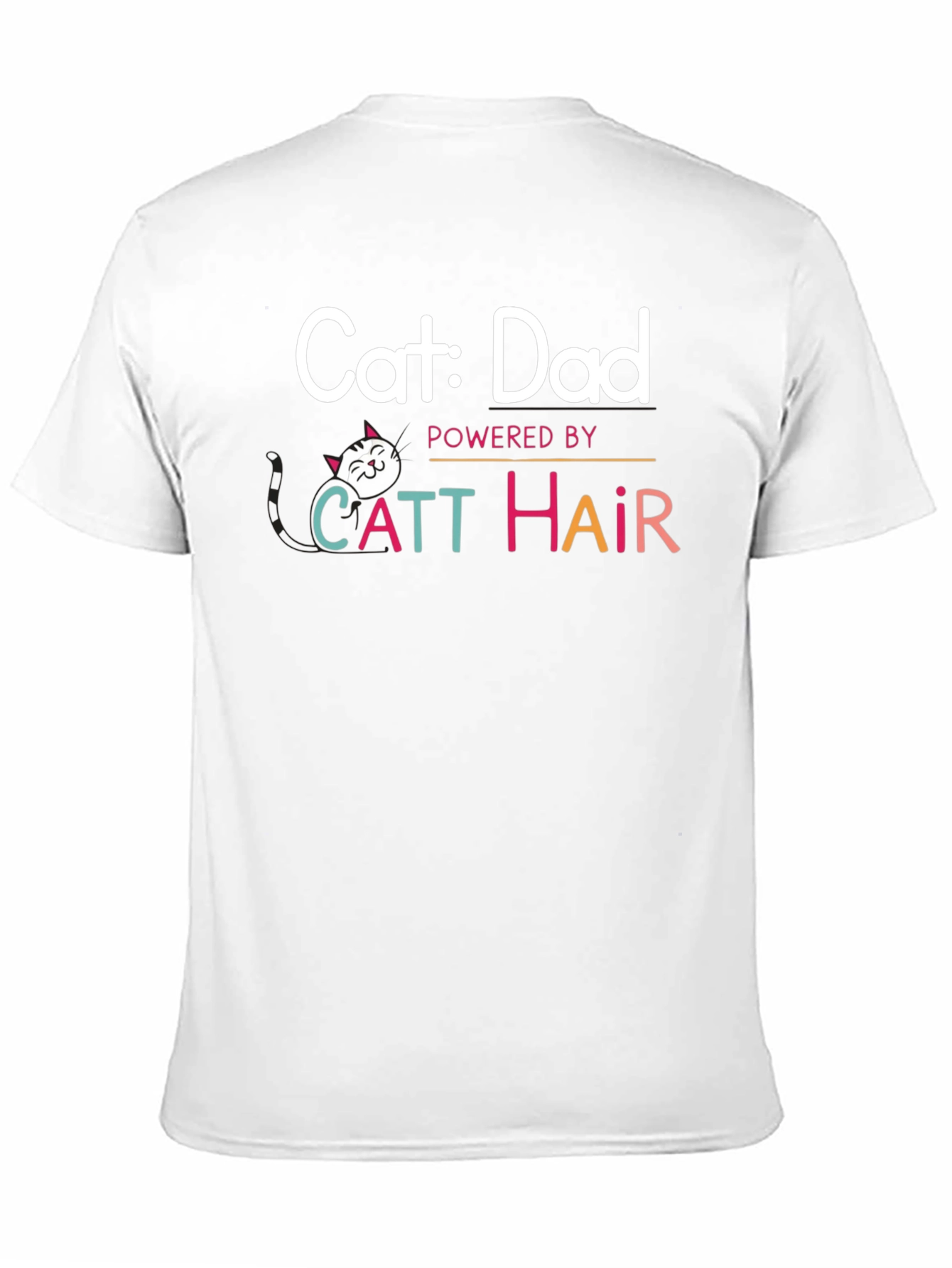 Cat Dad T-Shirt: Powered By Catt Hair - 11