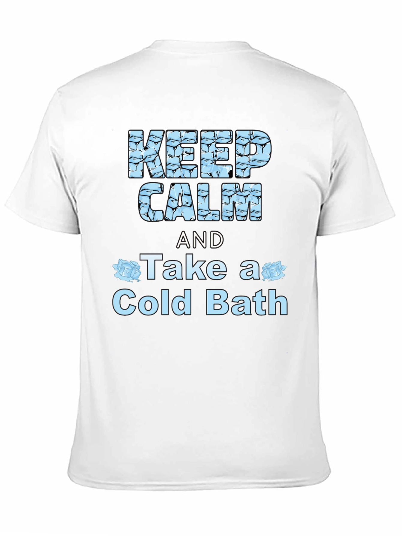 Black Keep Calm Cold Bath Novelty Graphic T-Shirt view 11