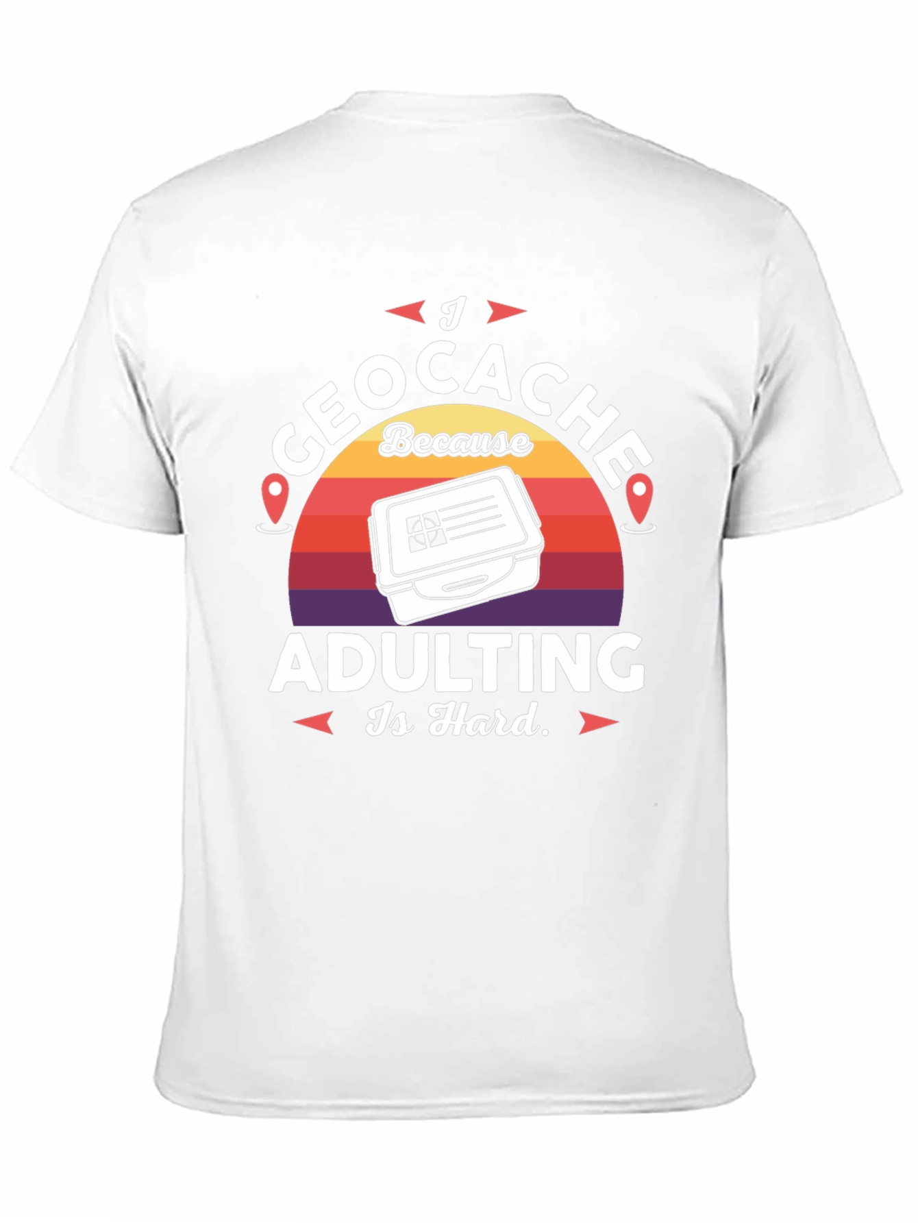 Black I Geocache Because Adulting Is Hard T-Shirt view 11