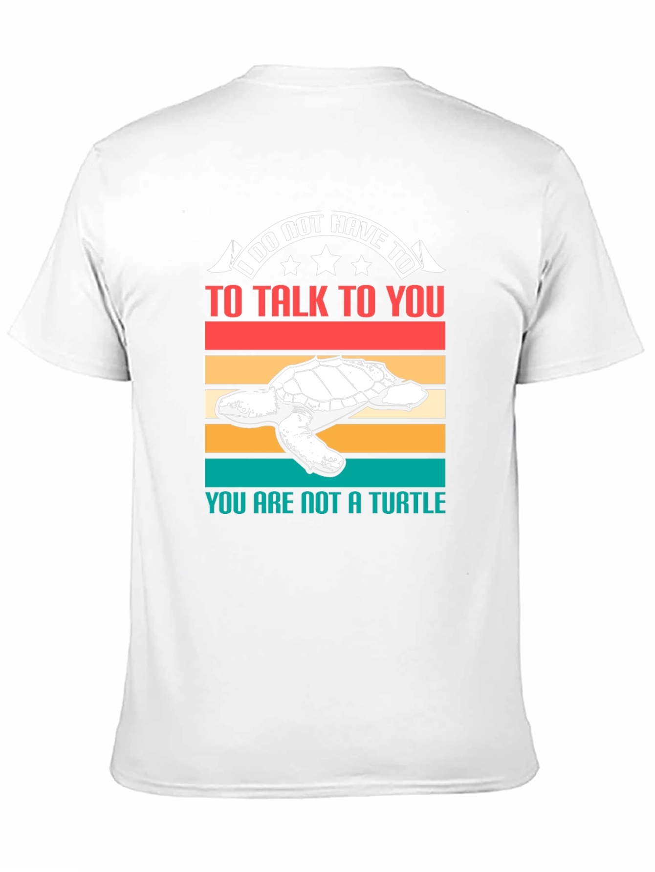 Black I Do Not Have To Talk Turtle T-Shirt view 11