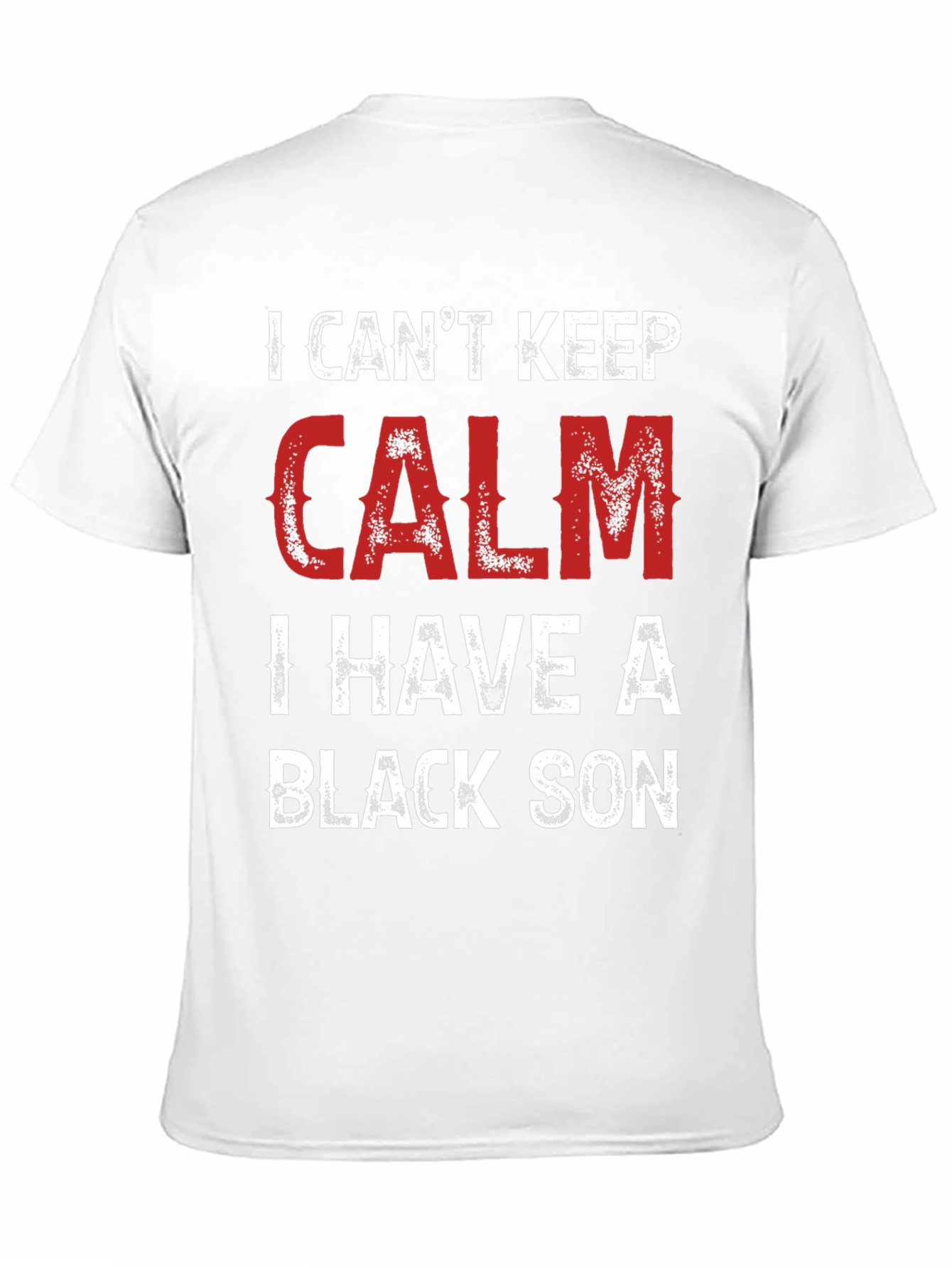Black I Can't Keep Calm, I Have a Black Son T-Shirt view 11