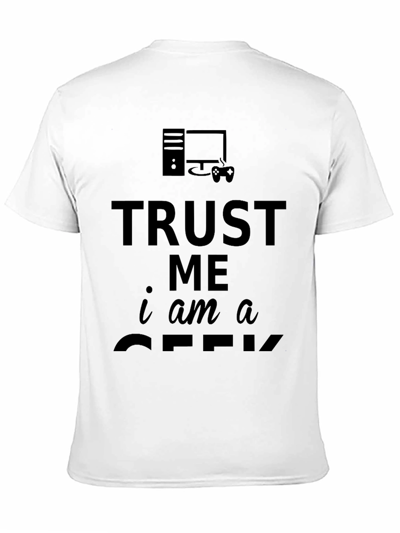 Black Trust Me I'm a Geek T-Shirt - Gamer Style view 11